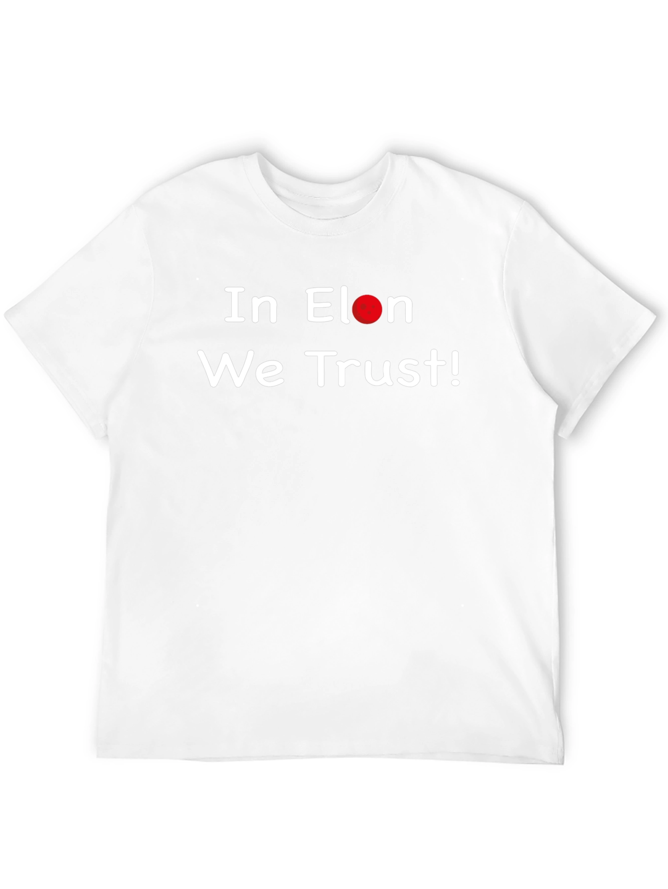 In Elon We Trust! Graphic T-Shirt