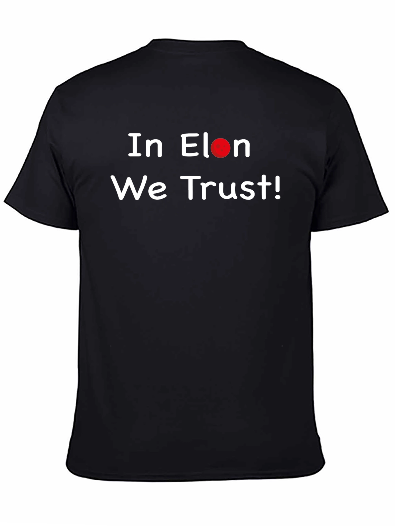 In Elon We Trust! Graphic T-Shirt