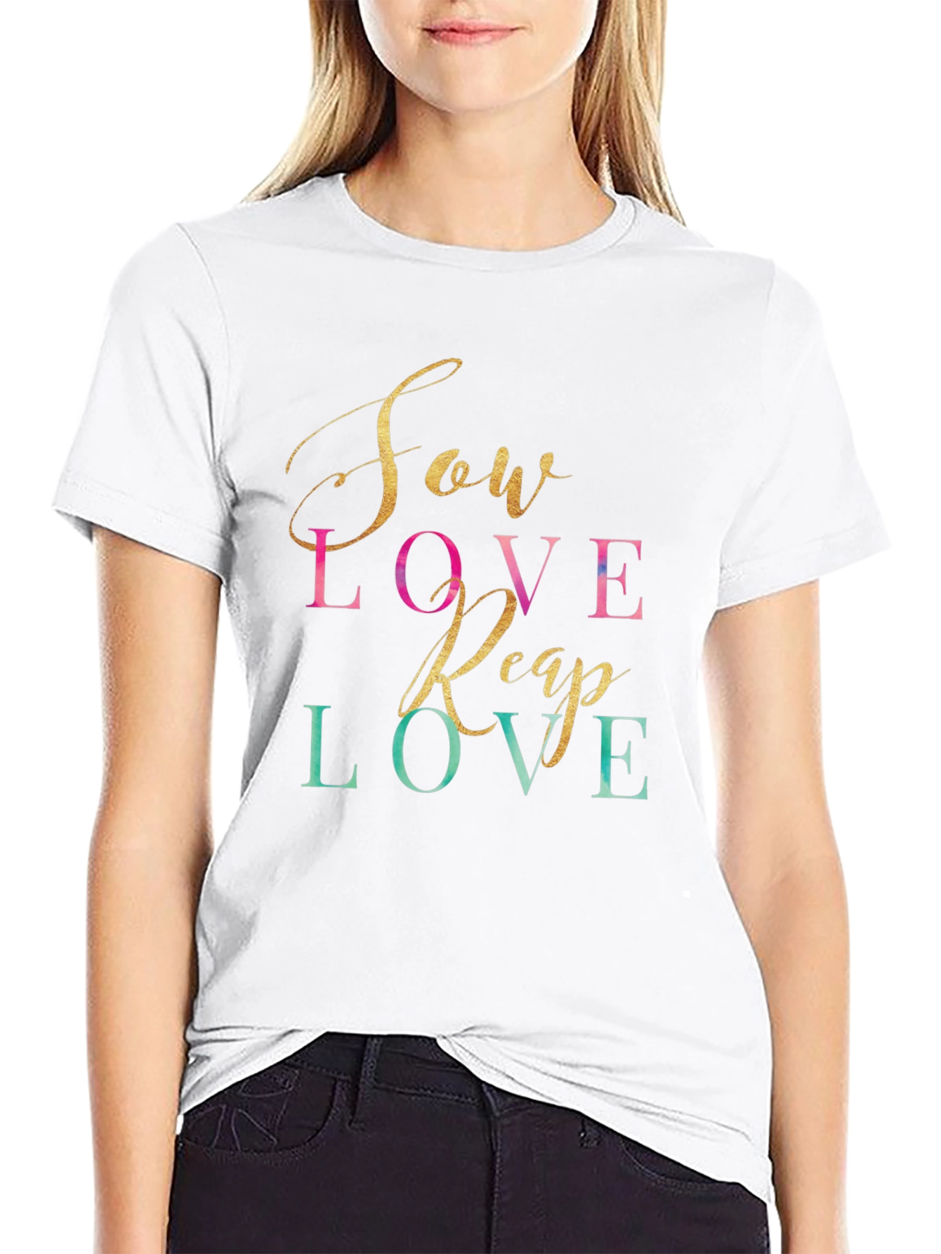 Sow Love Reap Love Graphic Tee - Trendy T-Shirt