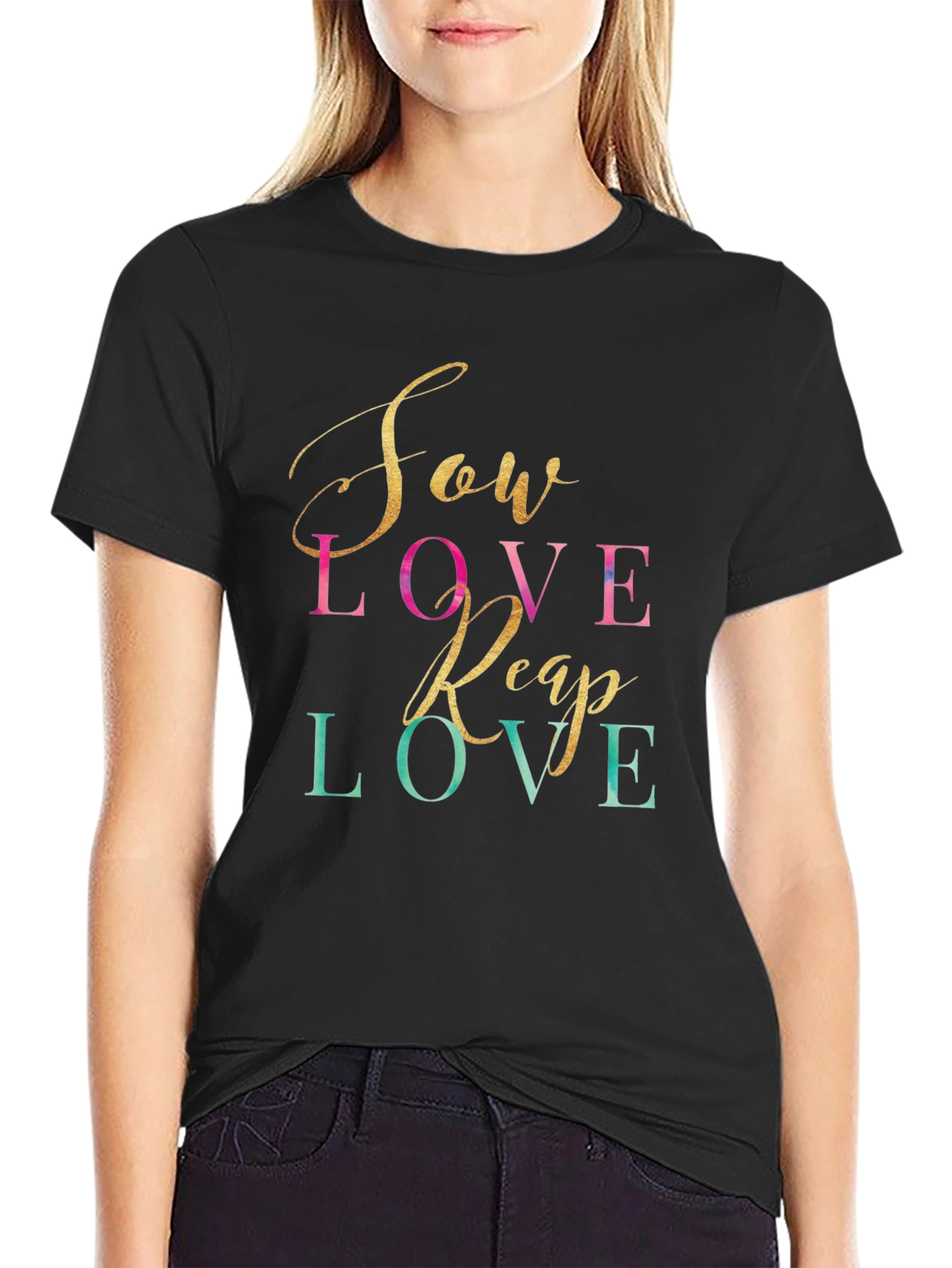 Sow Love Reap Love Graphic Tee - Trendy T-Shirt