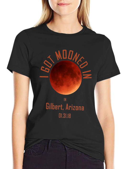 I Got Mooned In Gilbert Arizona Shirt Eclipse Souvenir