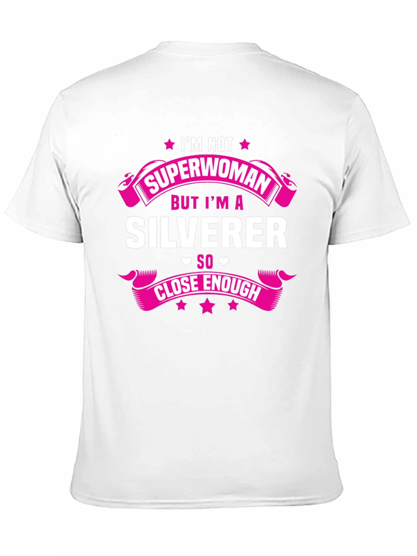 Silverer T-Shirt - Not Superwoman Funny Tee