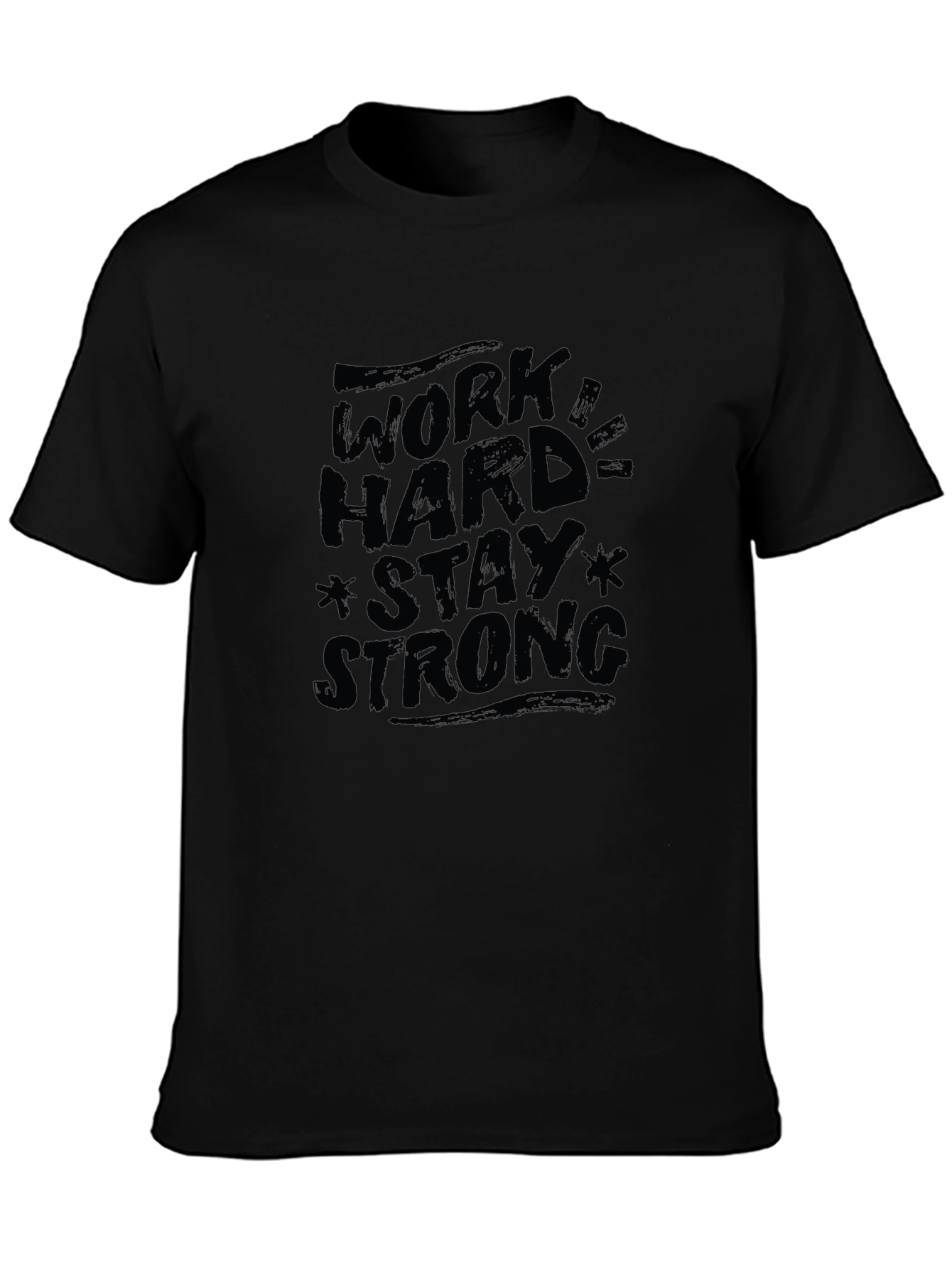Work Hard Stay Strong Black Graphic T-Shirt