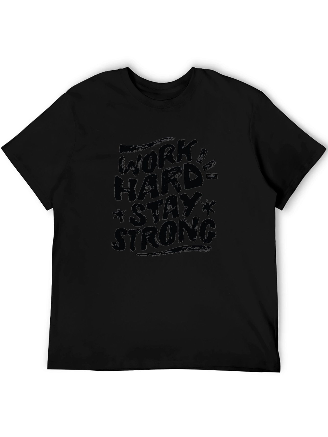 Work Hard Stay Strong Black Graphic T-Shirt