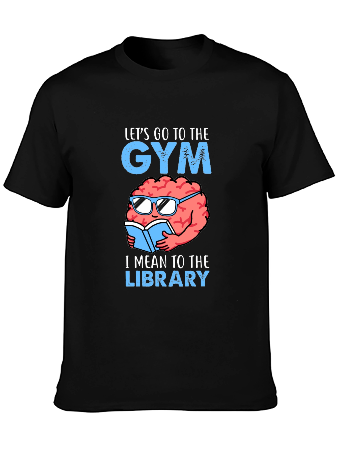 Gym or Library? Funny Brain T-Shirt