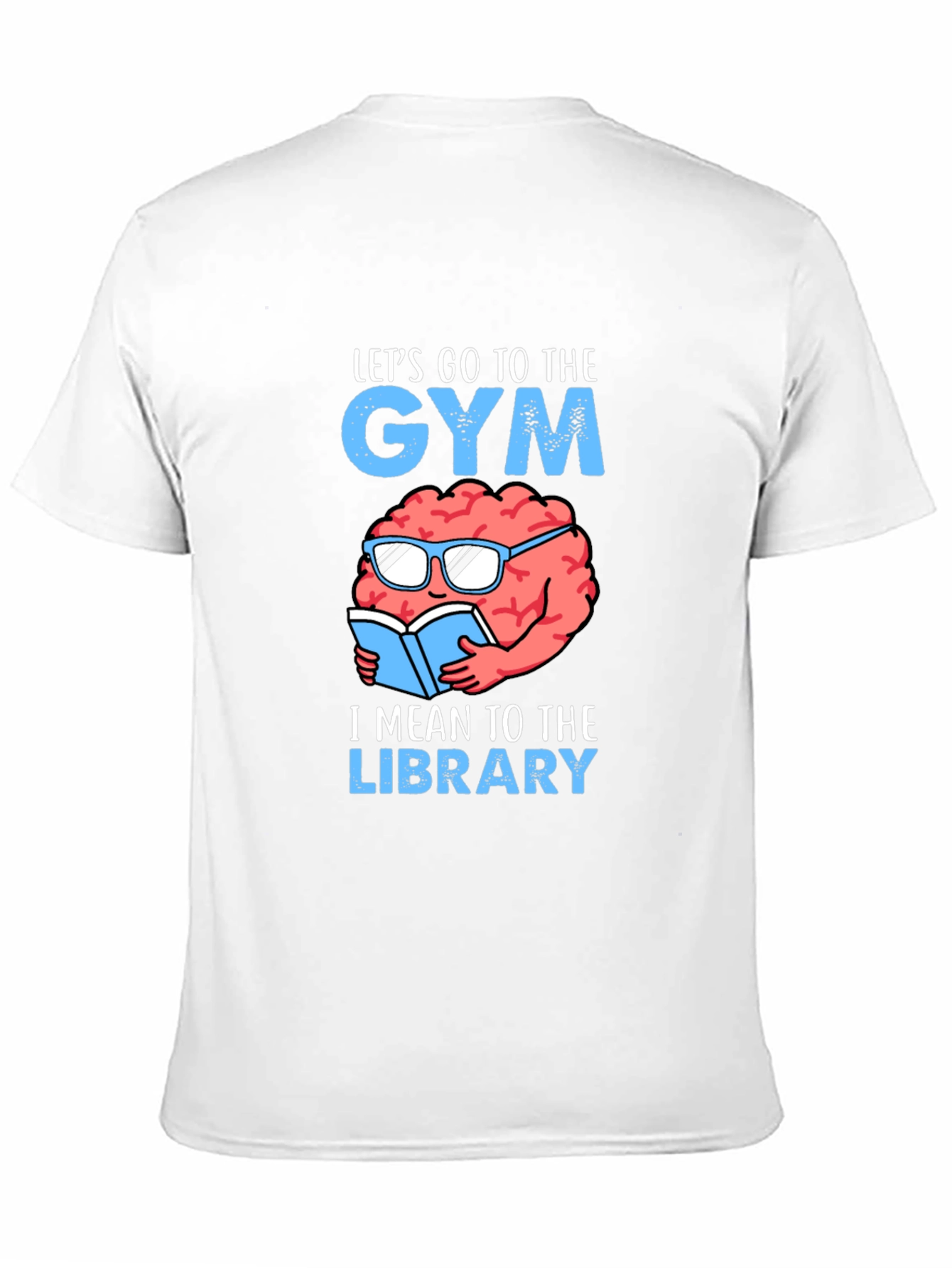 Gym or Library? Funny Brain T-Shirt