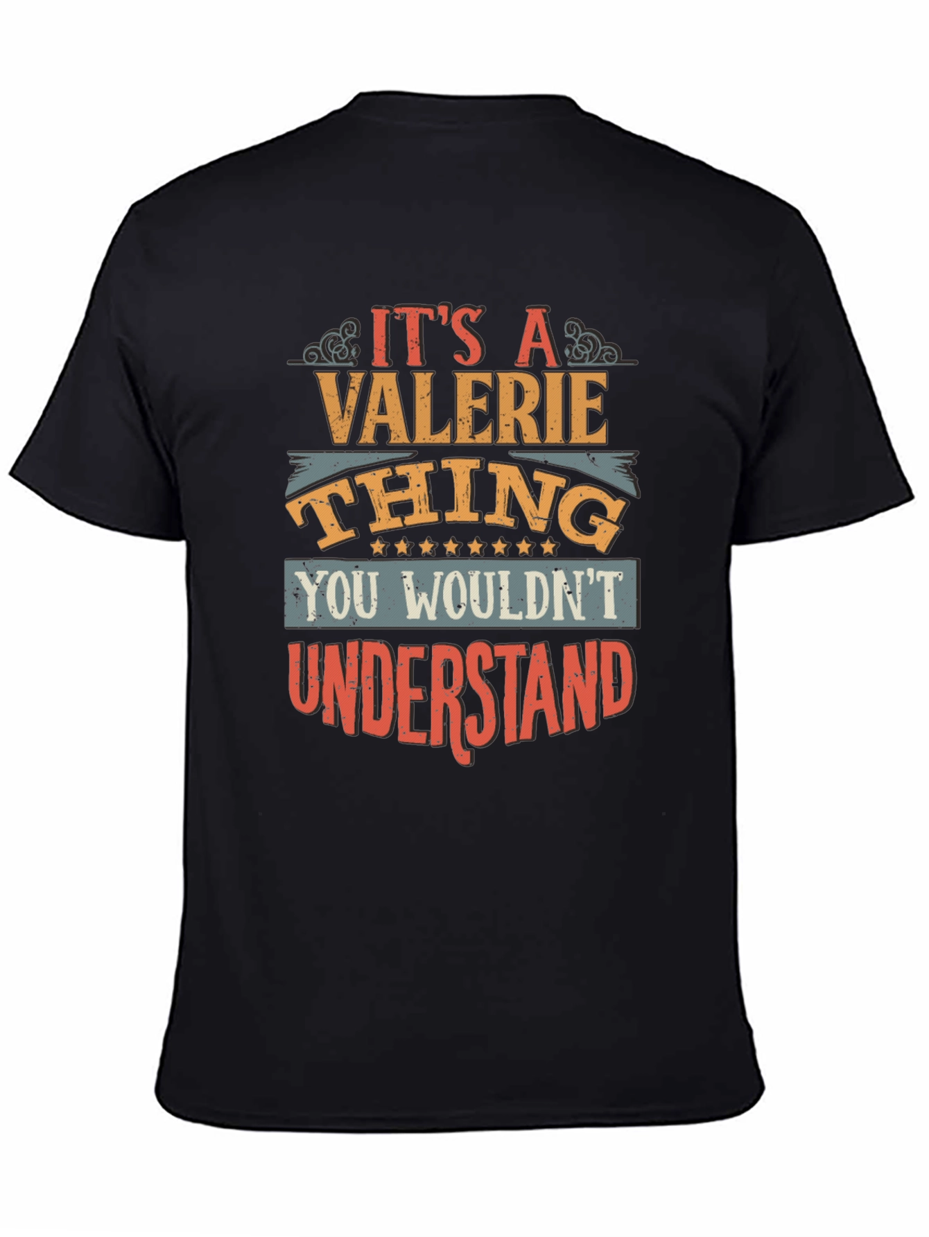 Valerie Thing T-Shirt - You Wouldnt Understand