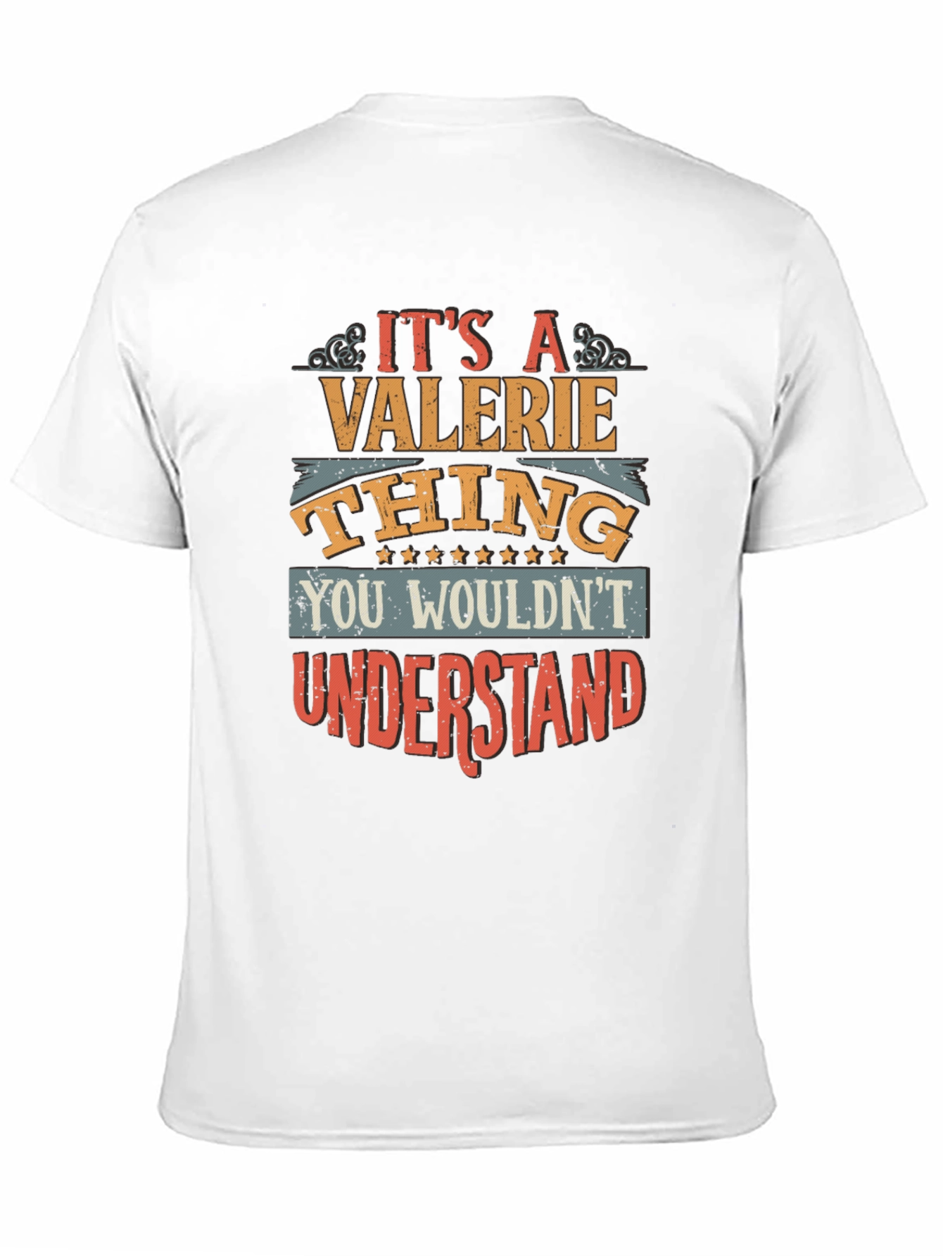 Valerie Thing T-Shirt - You Wouldnt Understand