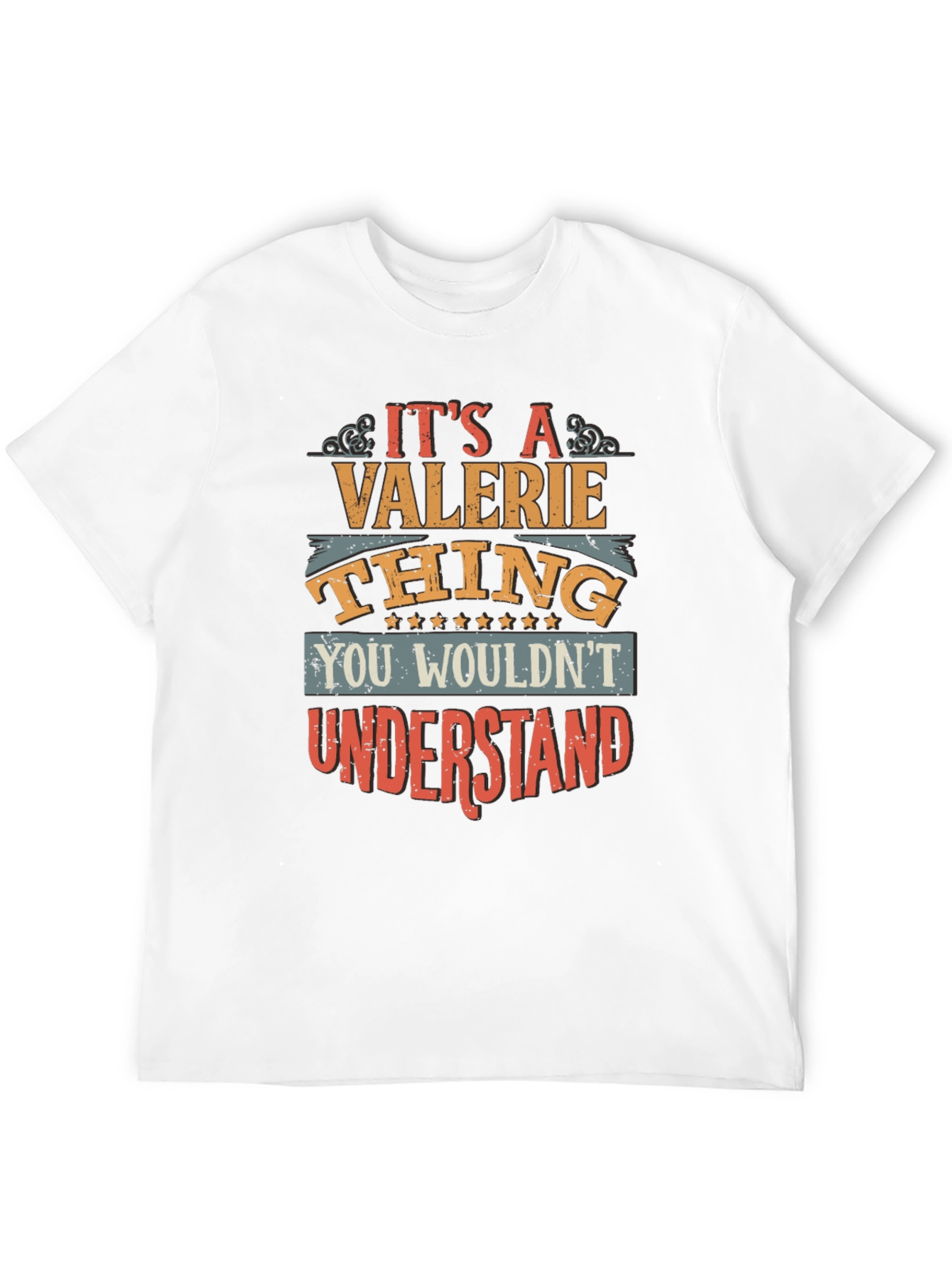 Valerie Thing T-Shirt - You Wouldnt Understand