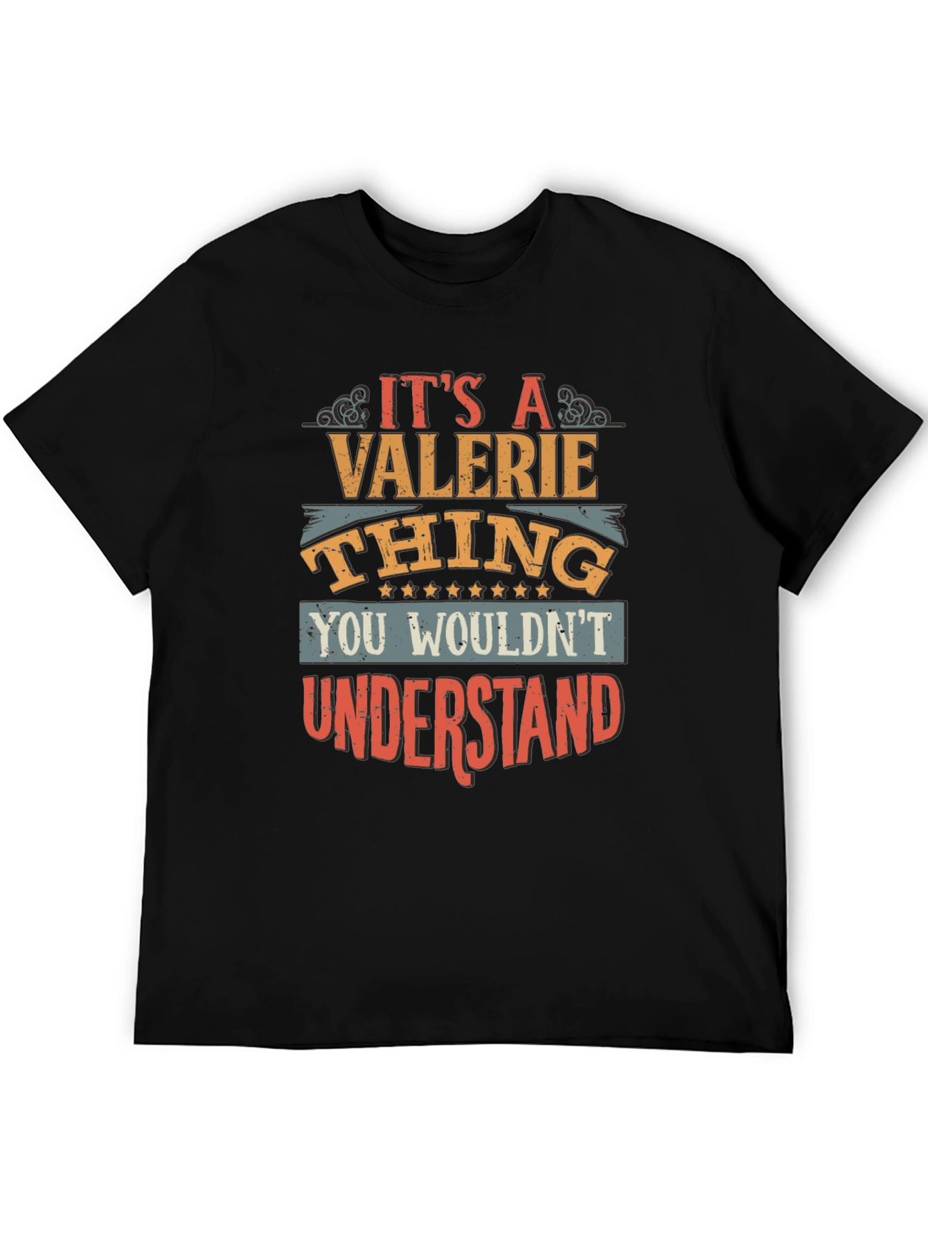 Valerie Thing T-Shirt - You Wouldnt Understand