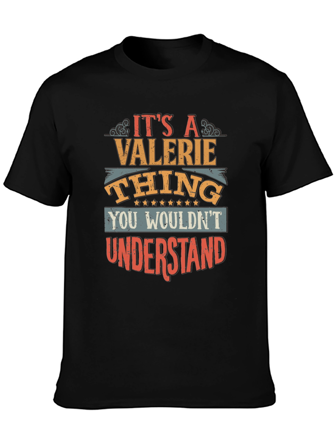 Valerie Thing T-Shirt - You Wouldnt Understand