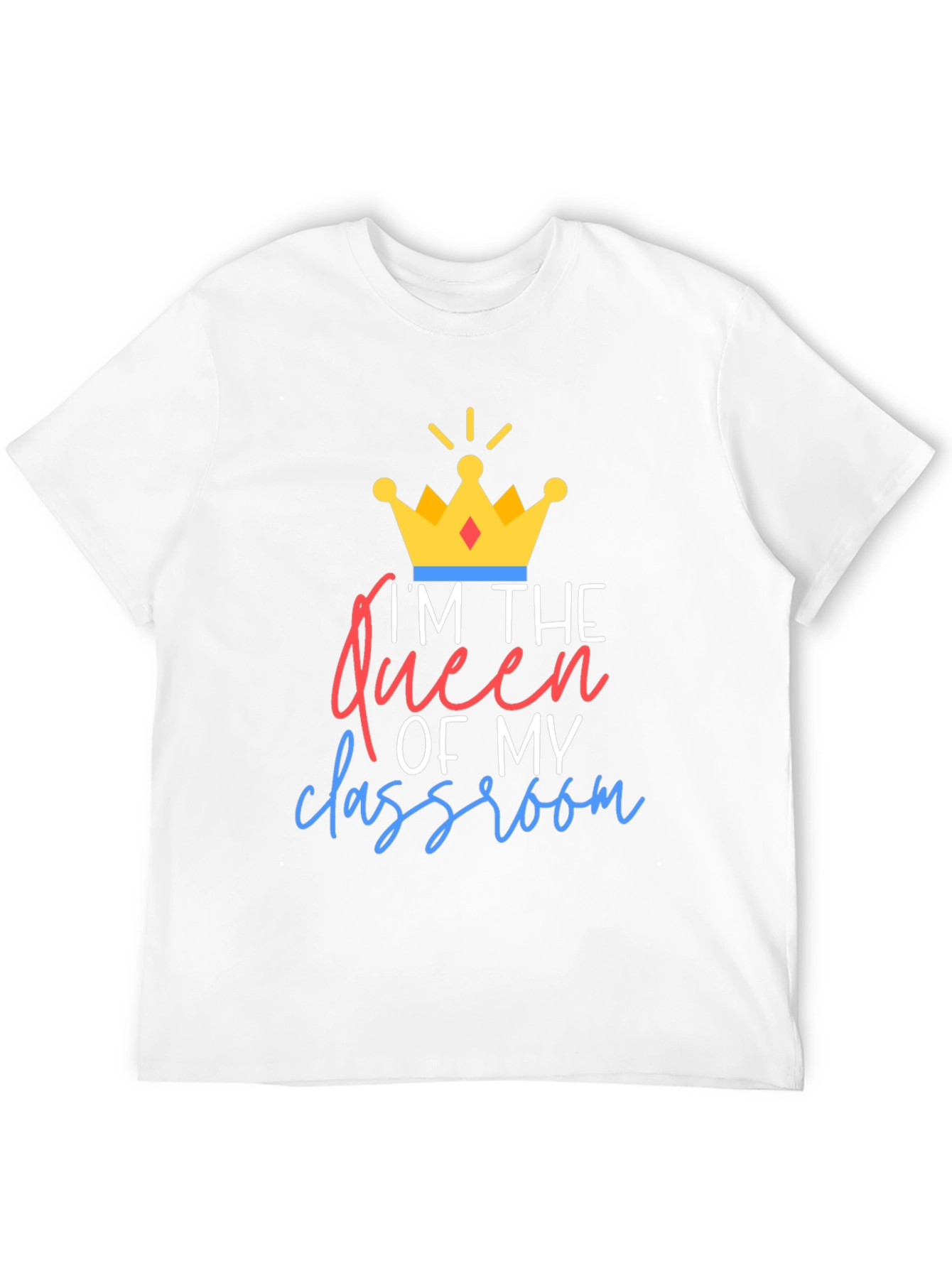 Queen of My Classroom Graphic Tee