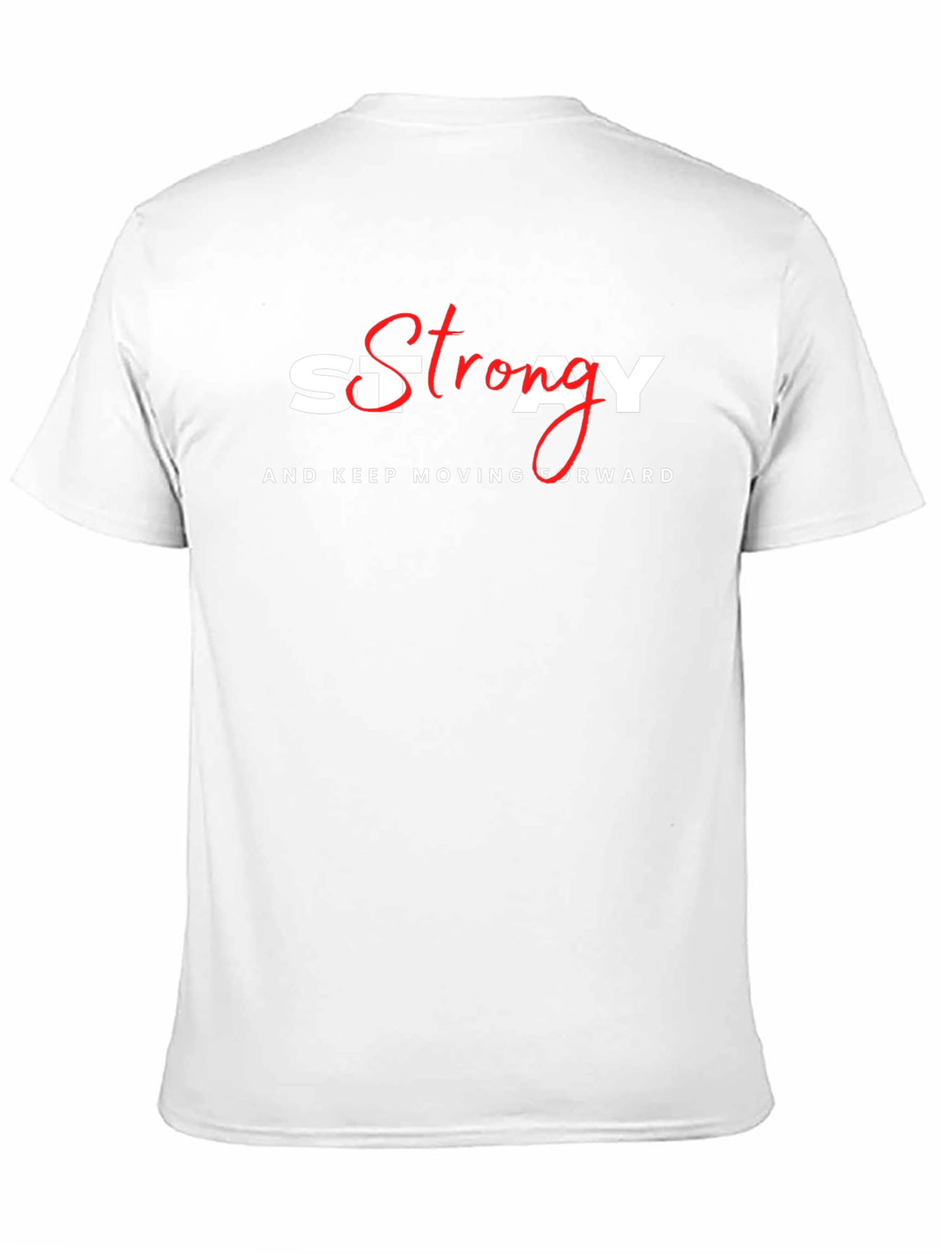 Stay Strong Graphic Tee - Motivational T-Shirt