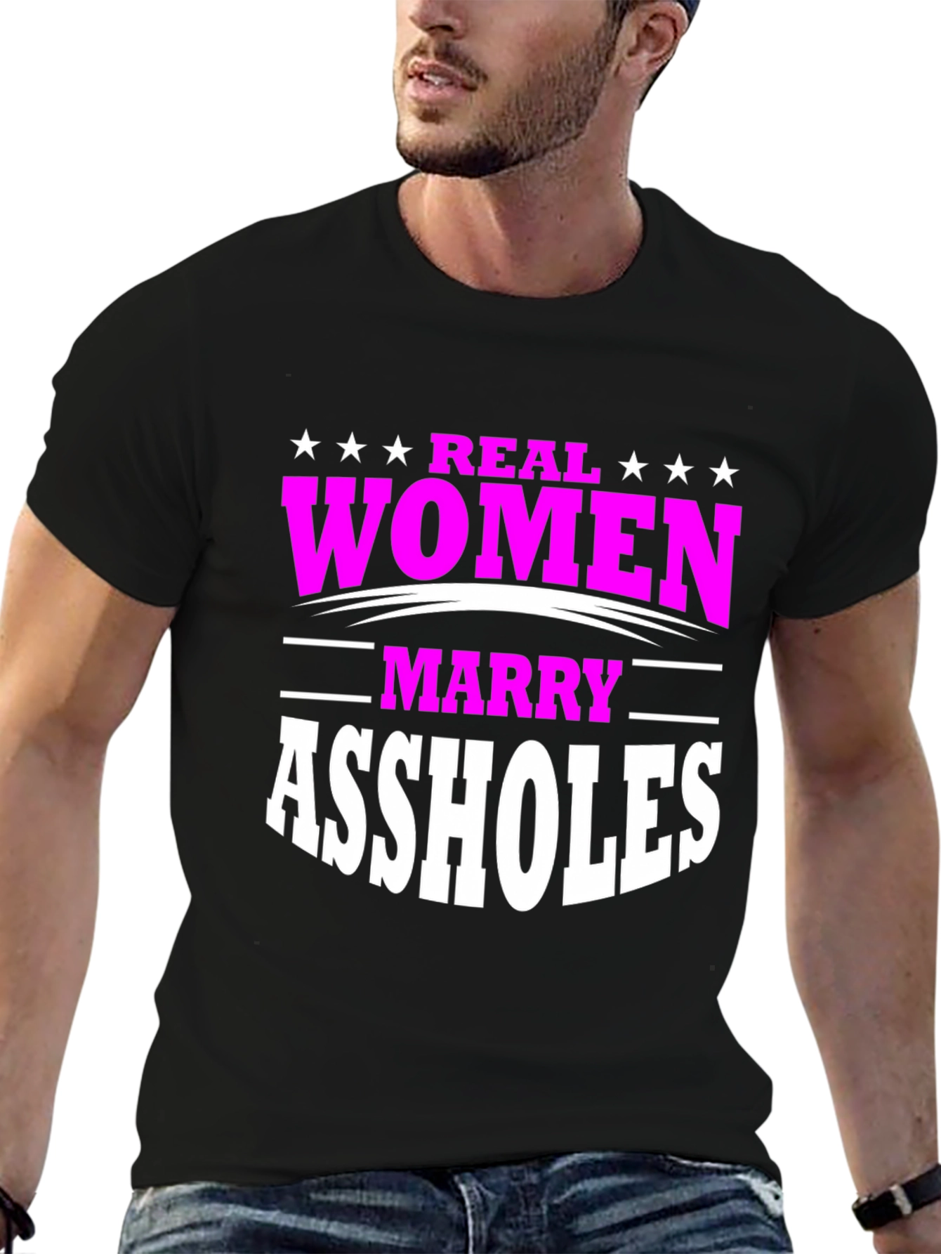 Real Women Marry Assholes Graphic Tee