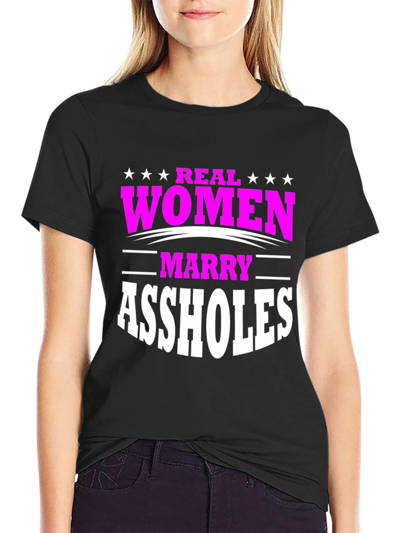 Real Women Marry Assholes Graphic Tee