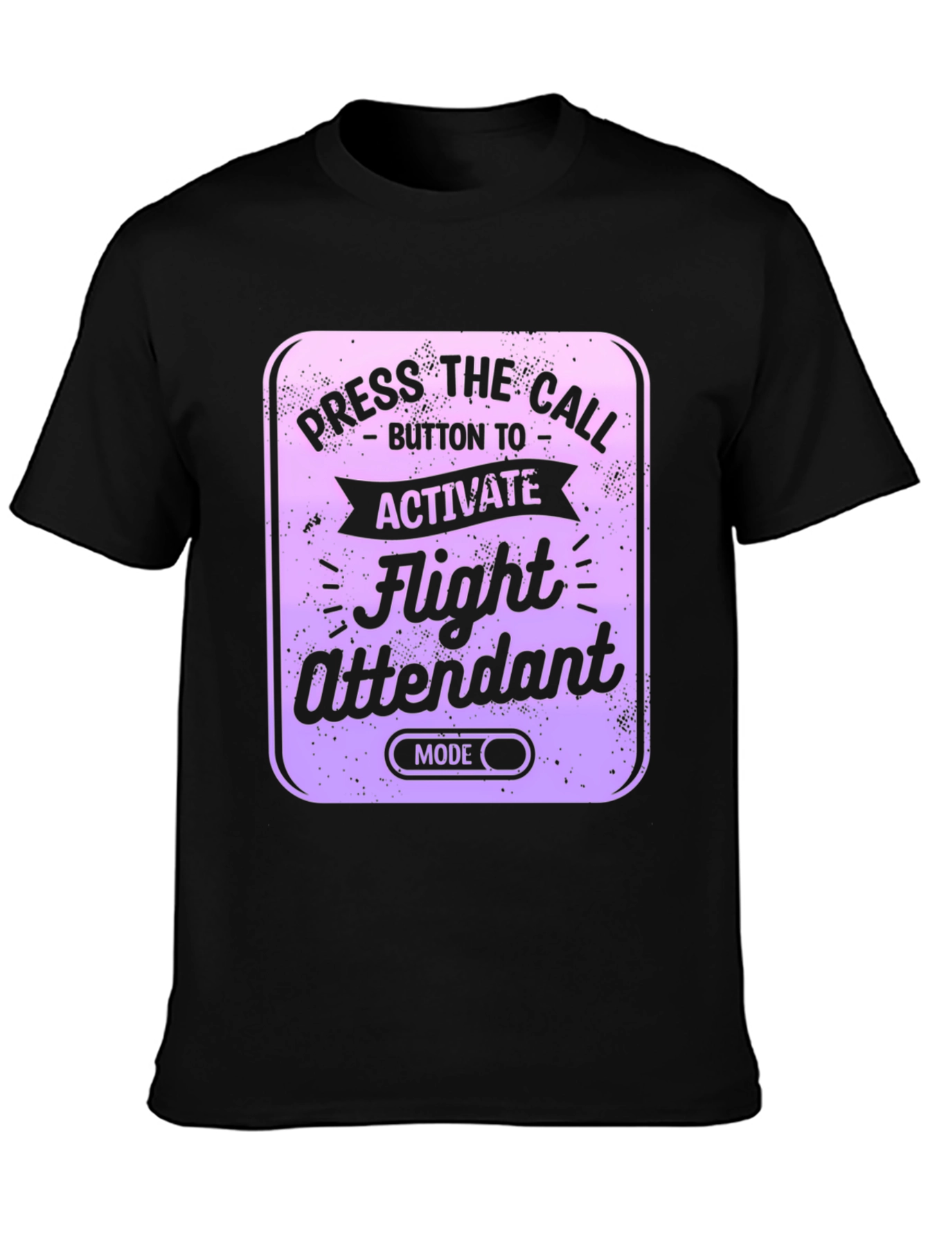 Flight Attendant Mode T-Shirt - Novelty Airplane Humor