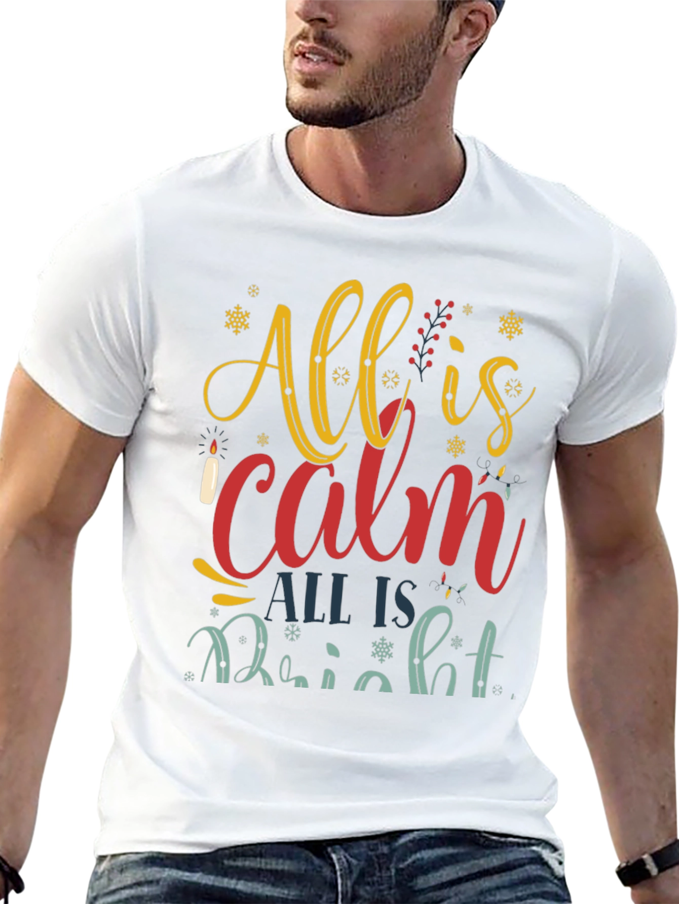 All is Calm All is Bright Christmas T-Shirt