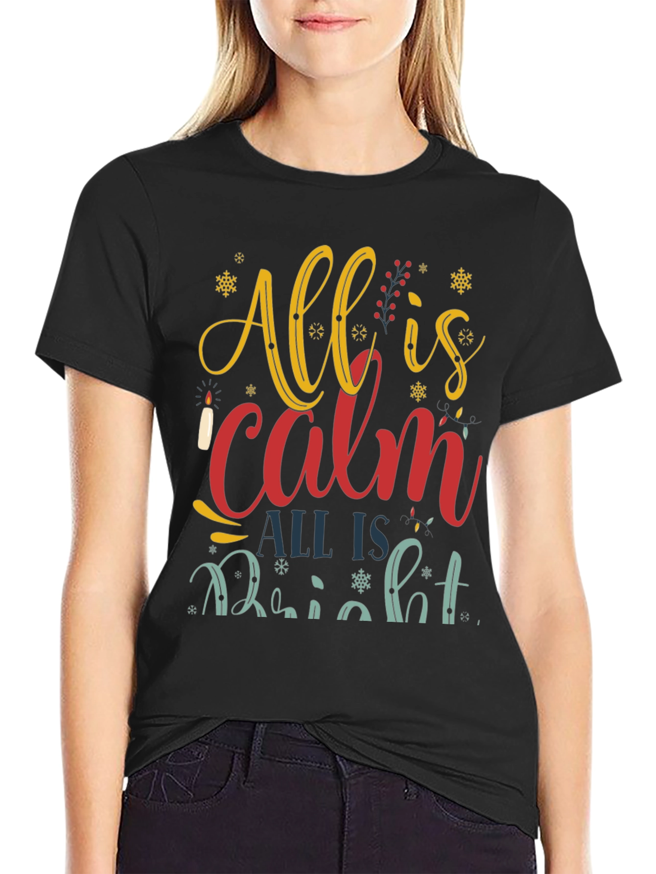 All is Calm All is Bright Christmas T-Shirt
