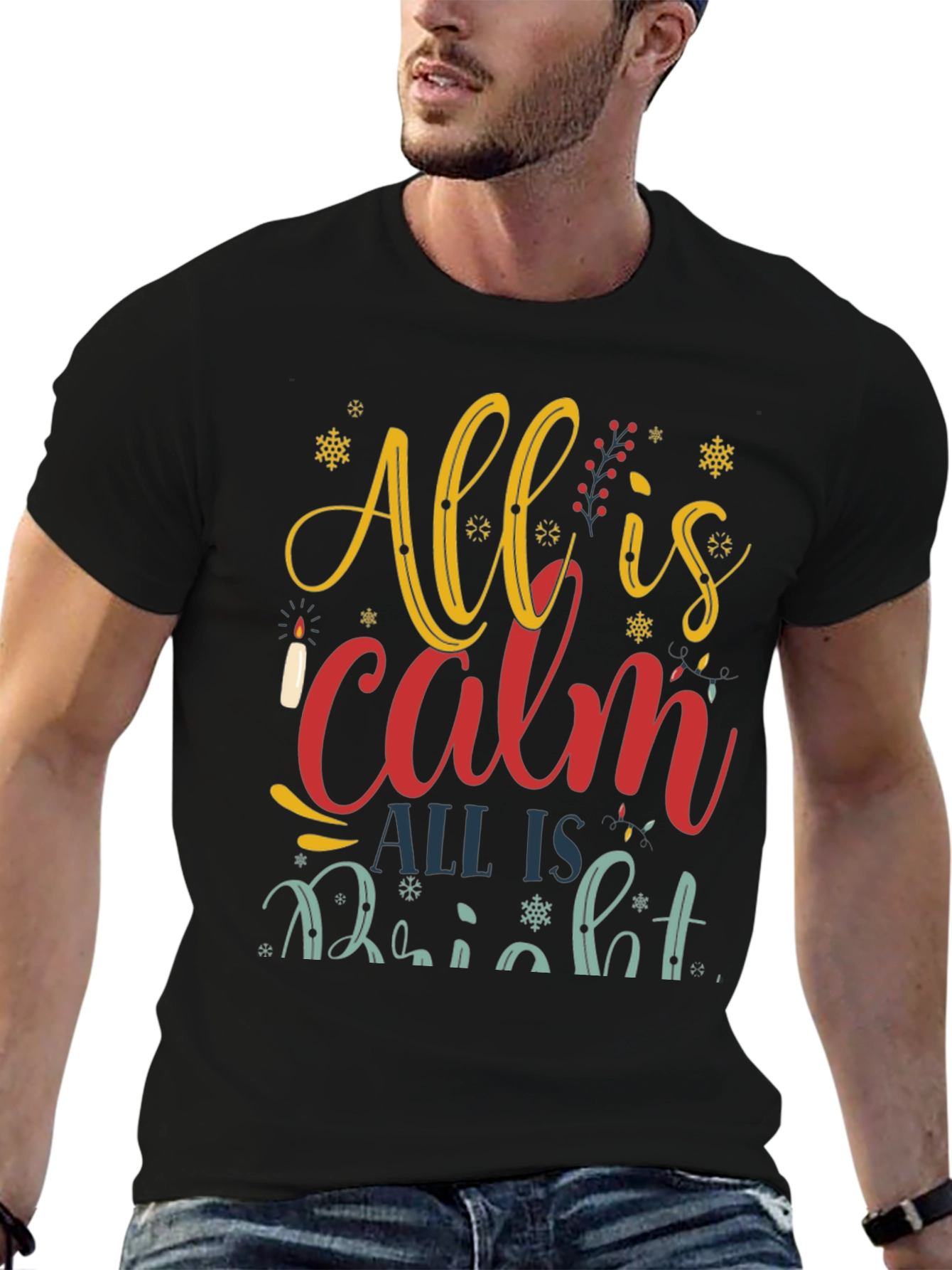 All is Calm All is Bright Christmas T-Shirt
