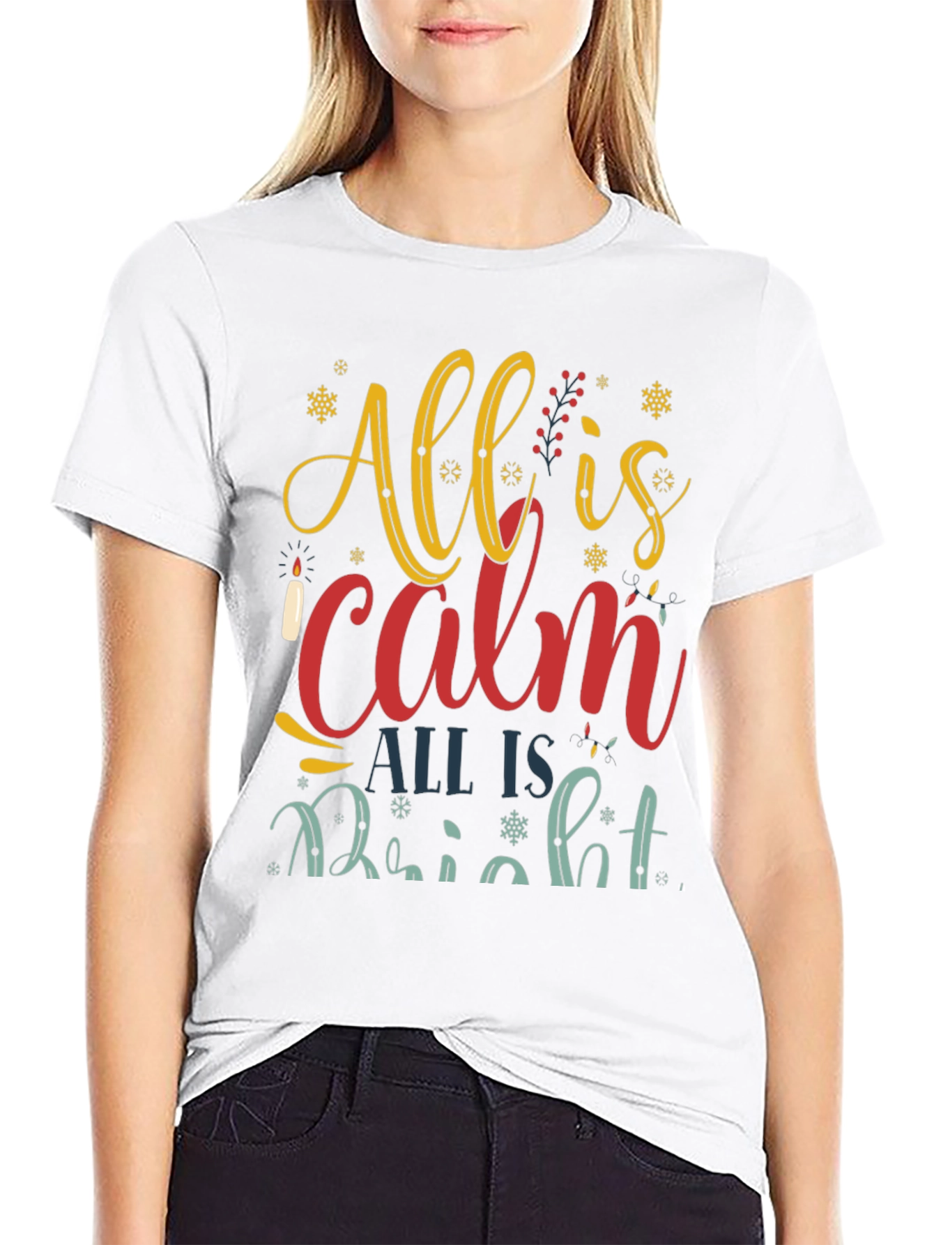 All is Calm All is Bright Christmas T-Shirt