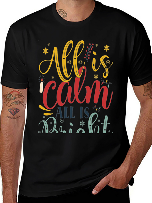 All is Calm All is Bright Christmas T-Shirt