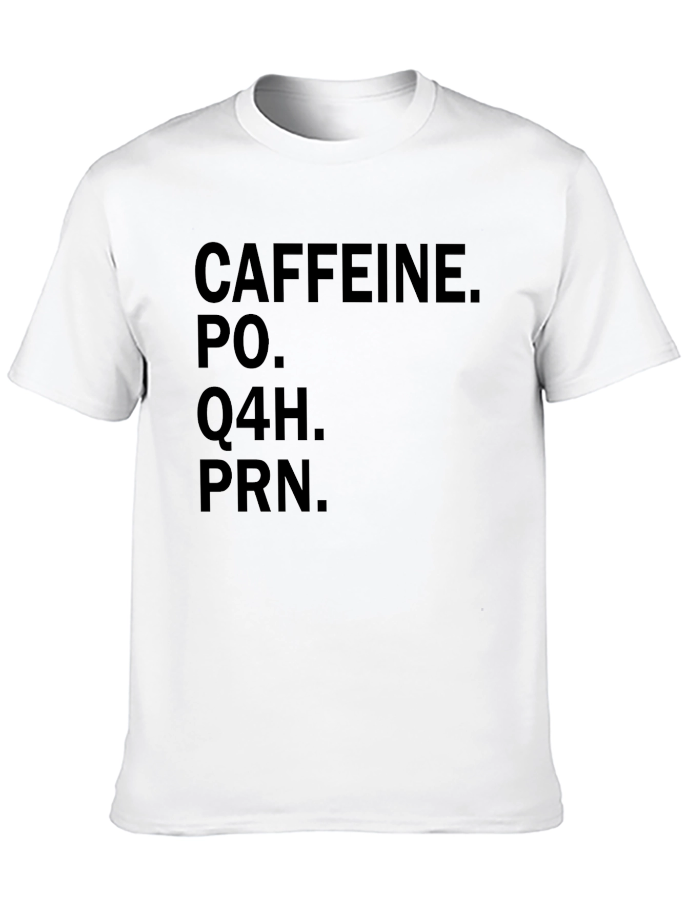Caffeine PO Q4H PRN Black Graphic T-Shirt