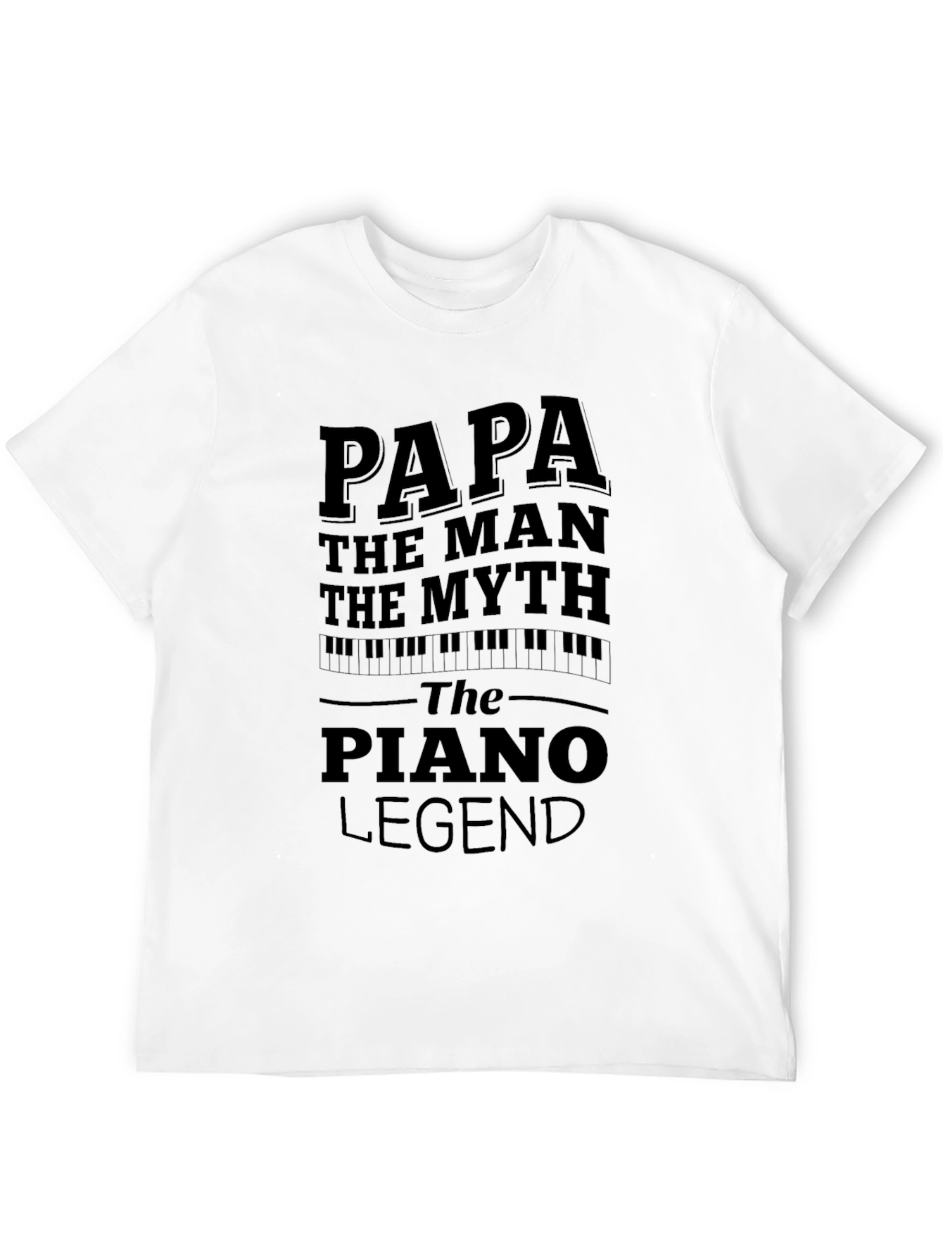 Papa Piano Legend T-Shirt - Perfect Gift!