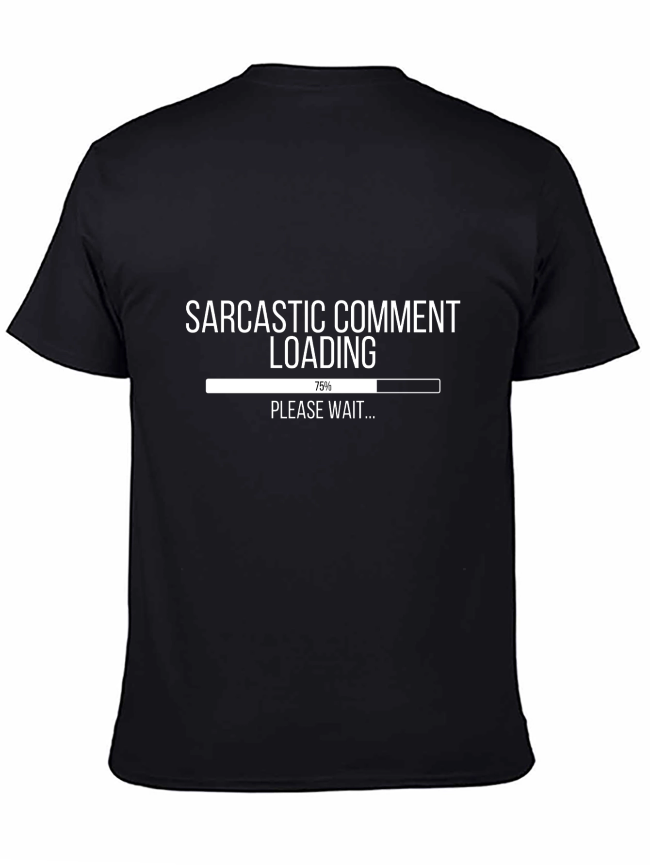 Sarcastic Comment Loading T-Shirt - Funny Graphic Tee