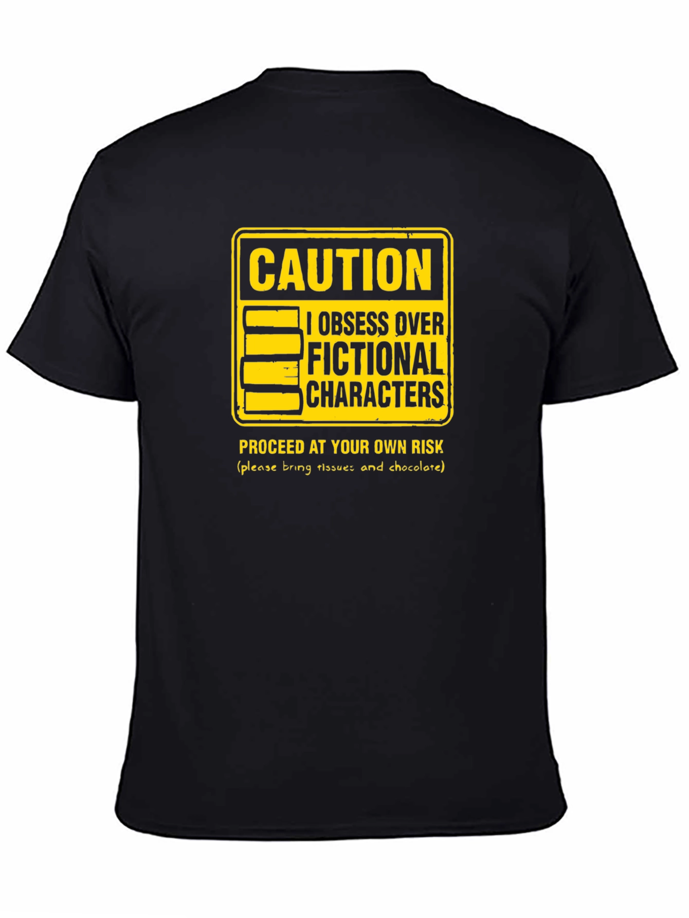 Caution: Fictional Character Obsession T-Shirt