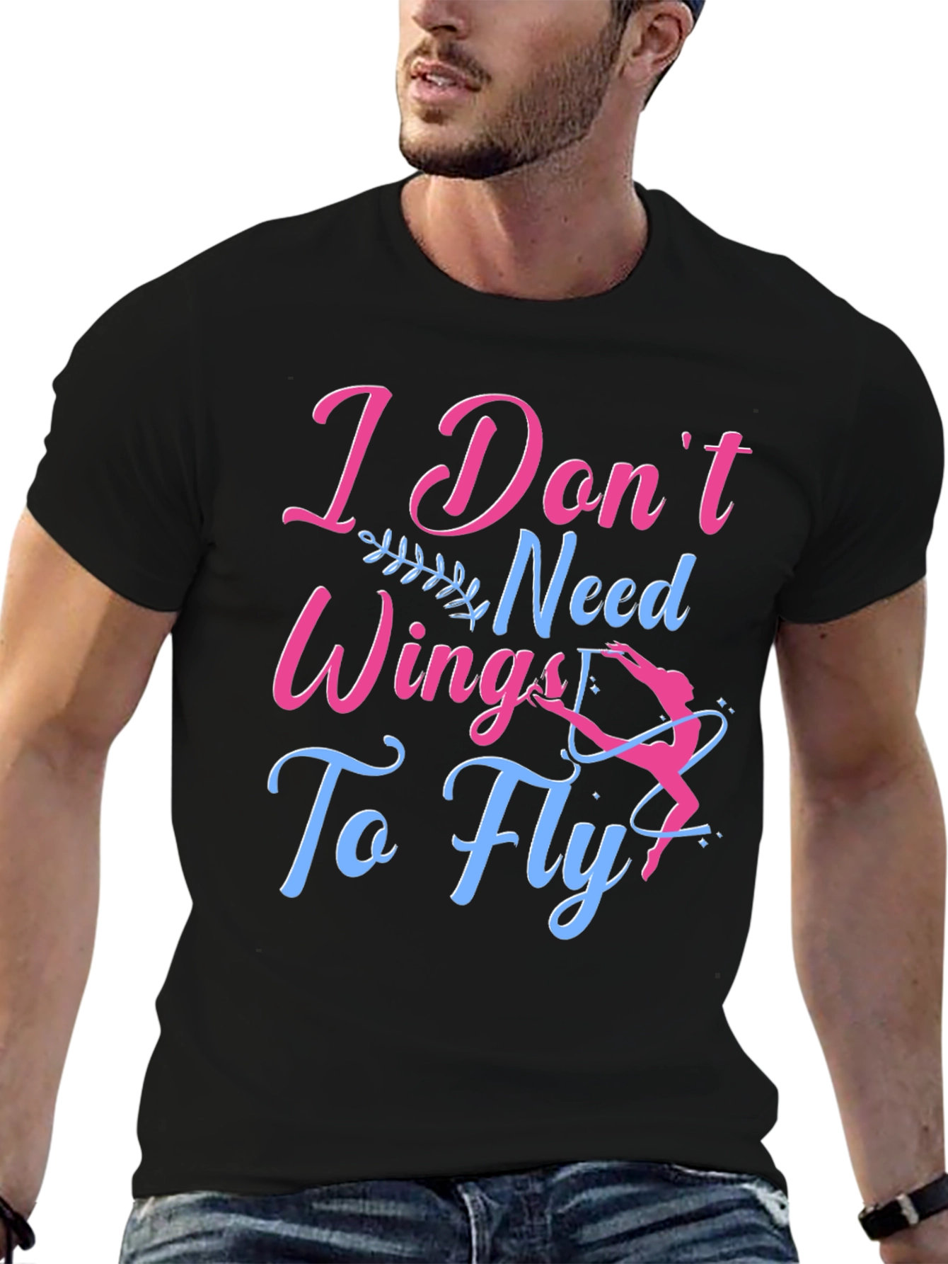 I Dont Need Wings To Fly T-Shirt