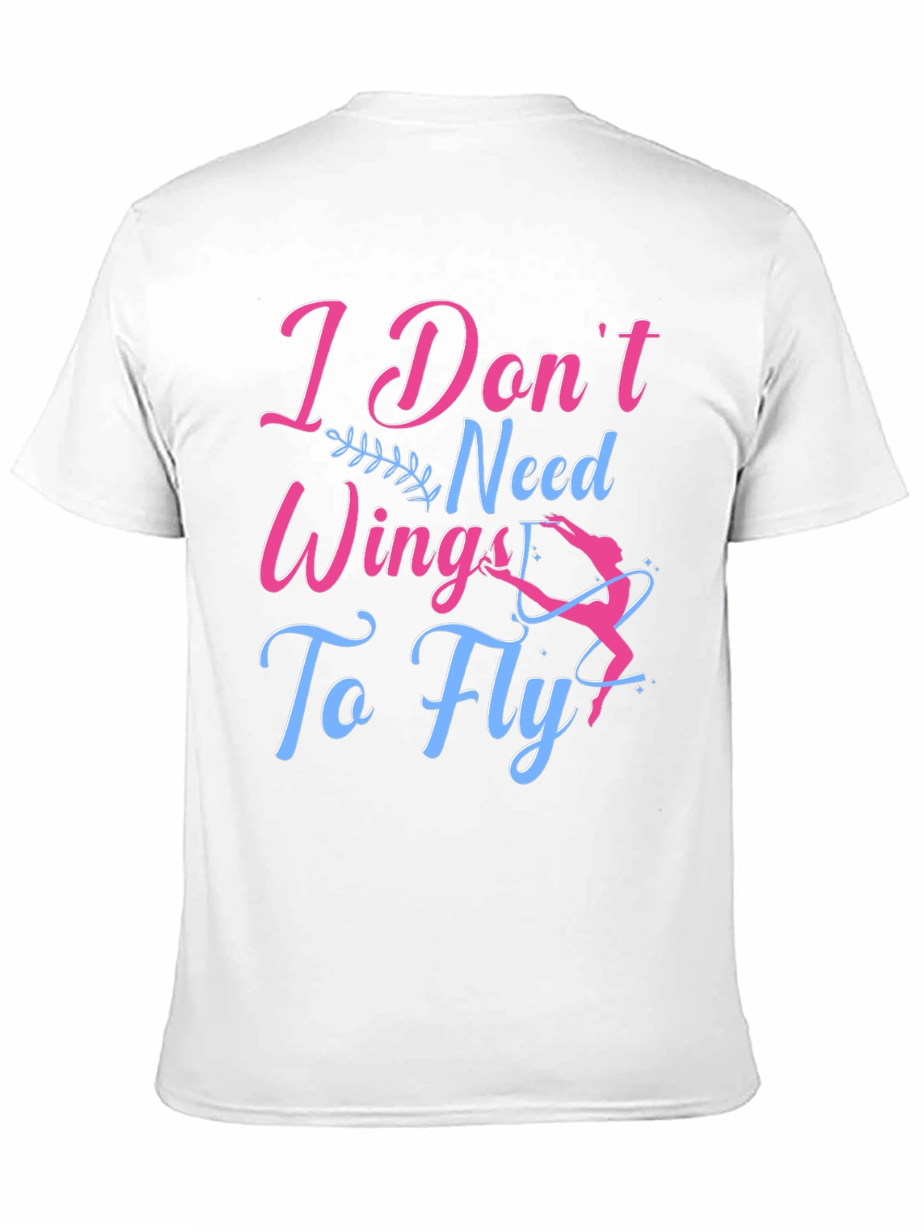 I Dont Need Wings To Fly T-Shirt