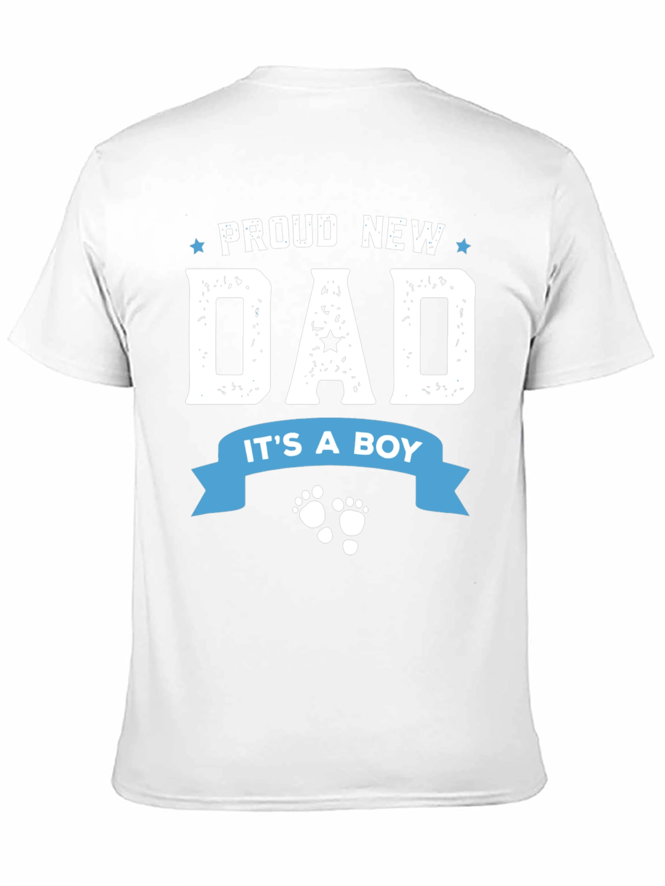 Proud New Dad T-Shirt - Its a Boy!