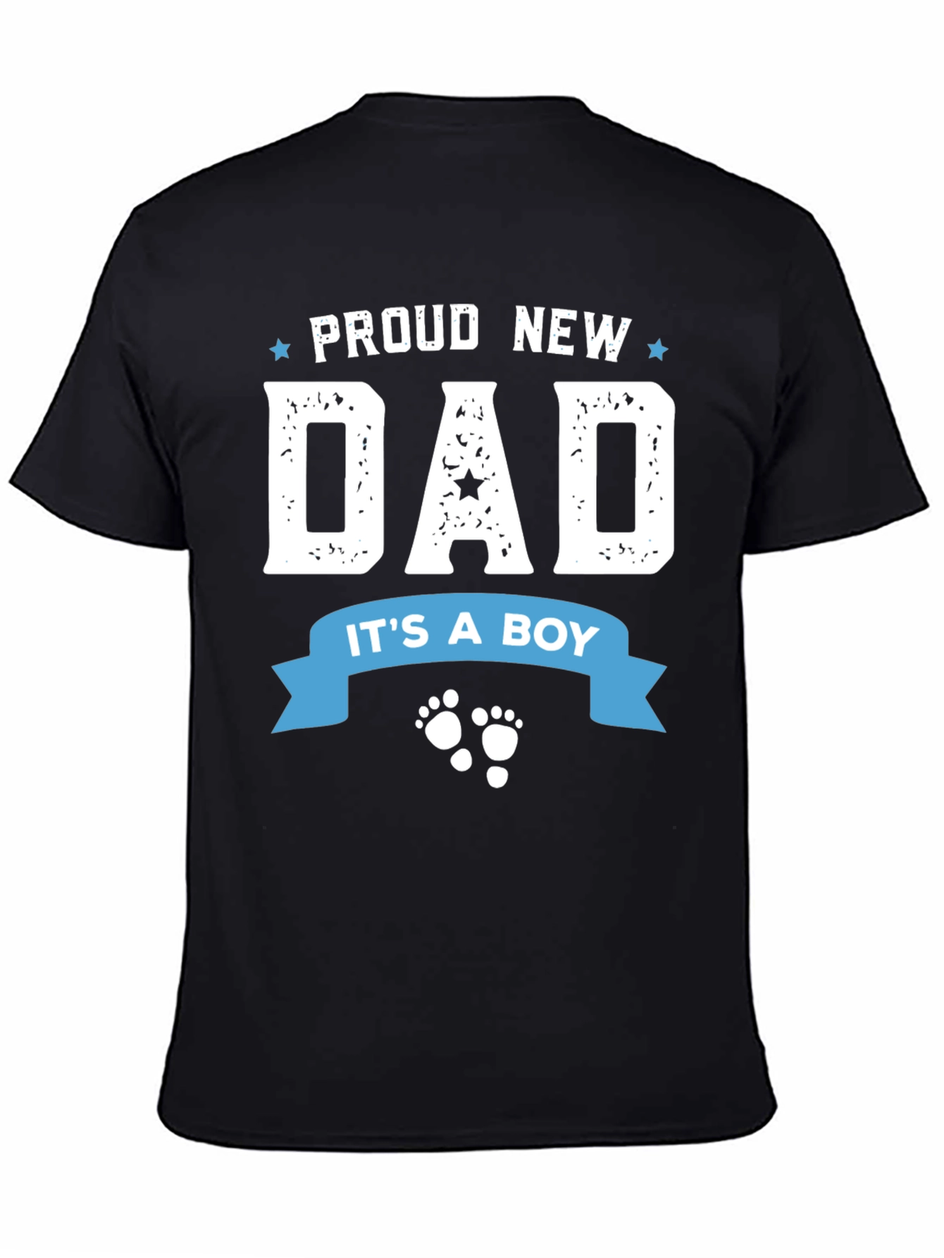Proud New Dad T-Shirt - Its a Boy!