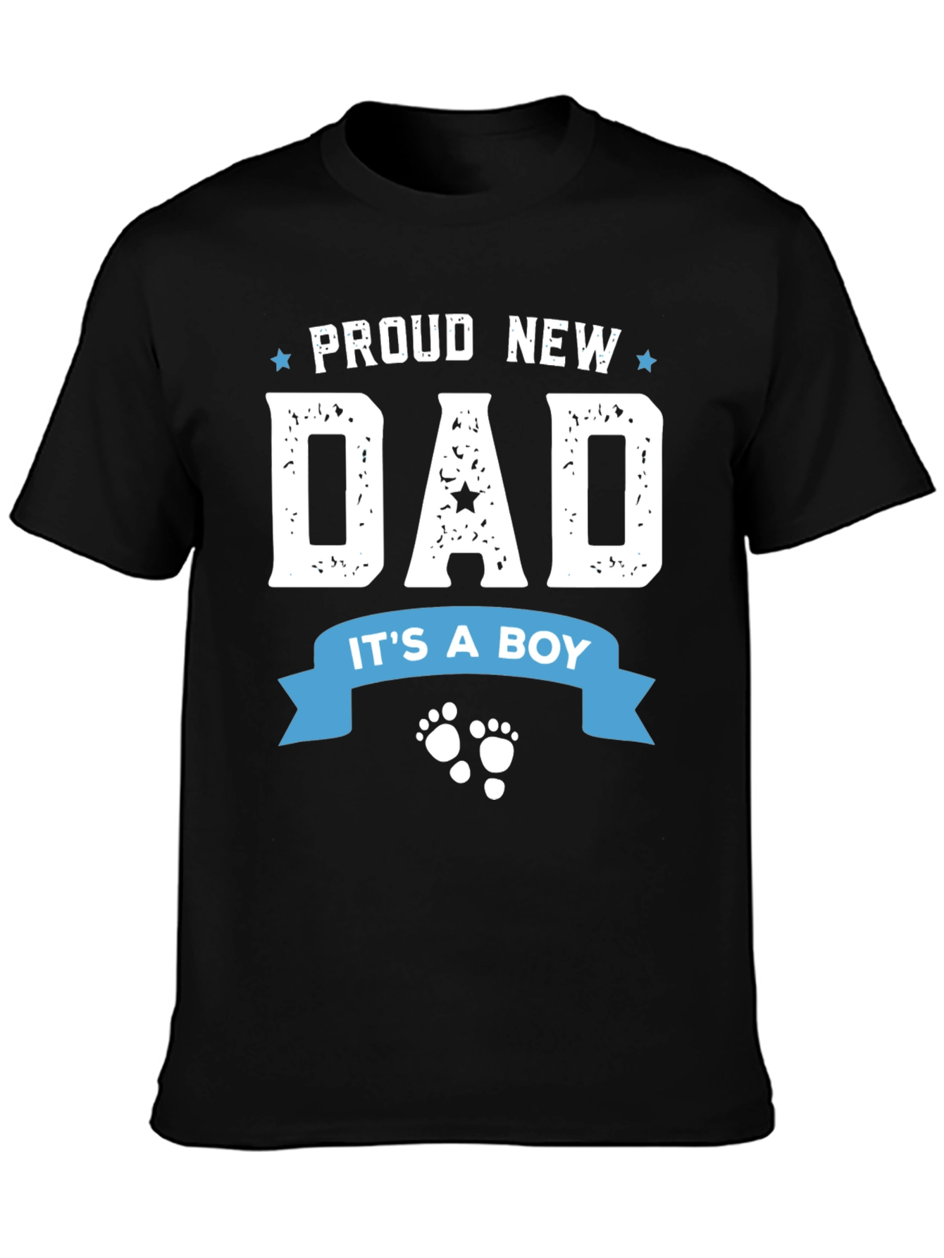 Proud New Dad T-Shirt - Its a Boy!