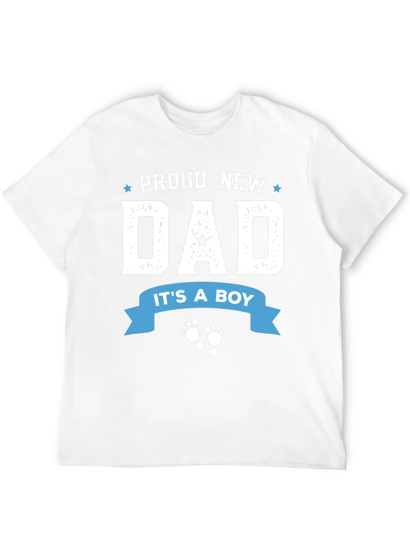 Proud New Dad T-Shirt - Its a Boy!