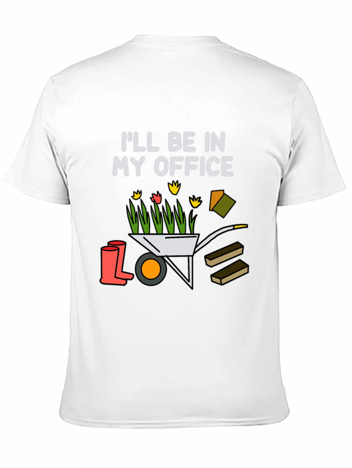 Gardening T-Shirt: Ill Be In My Office