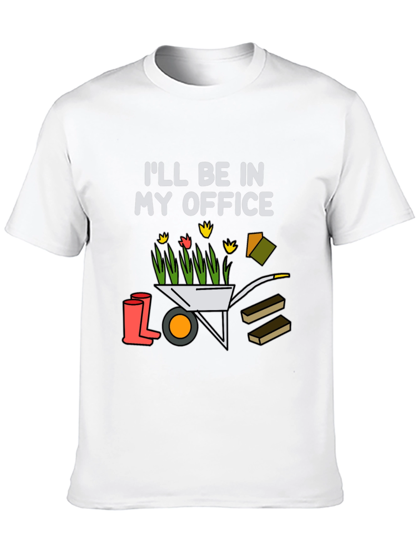 Gardening T-Shirt: Ill Be In My Office