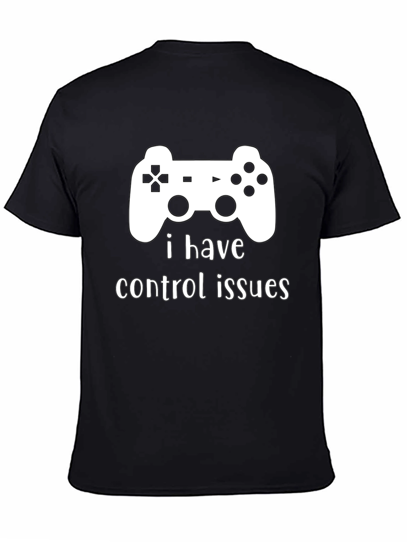 I Have Control Issues - Gamer T-Shirt