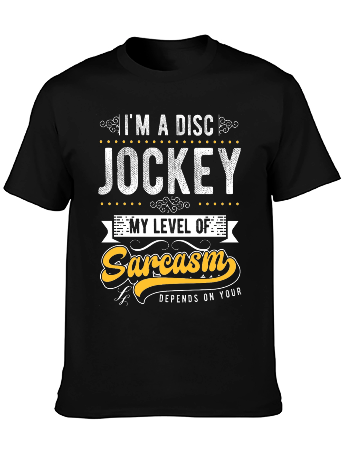 Disc Jockey Sarcasm Tee - Funny Graphic T-Shirt
