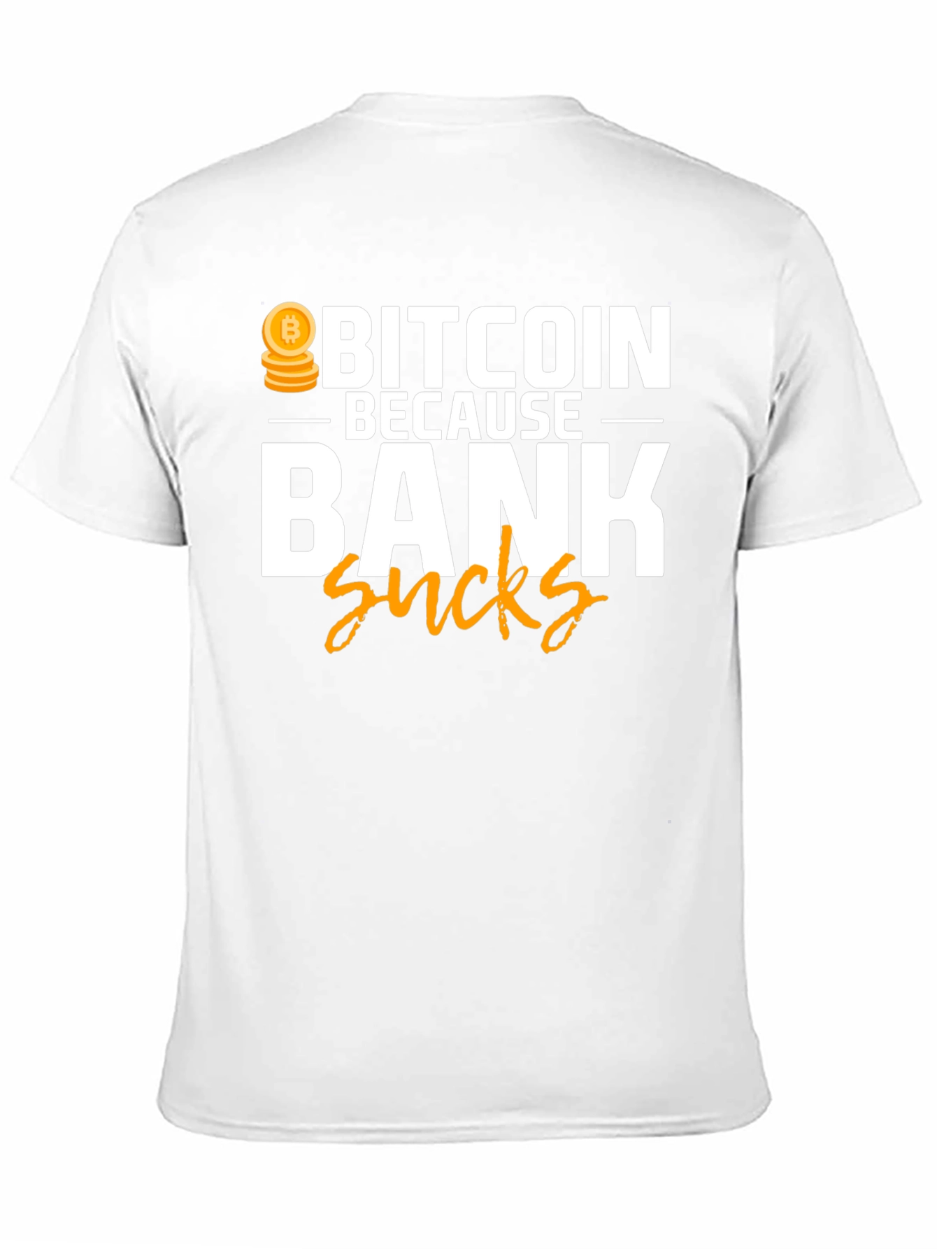 Bitcoin Because Bank Sucks T-Shirt