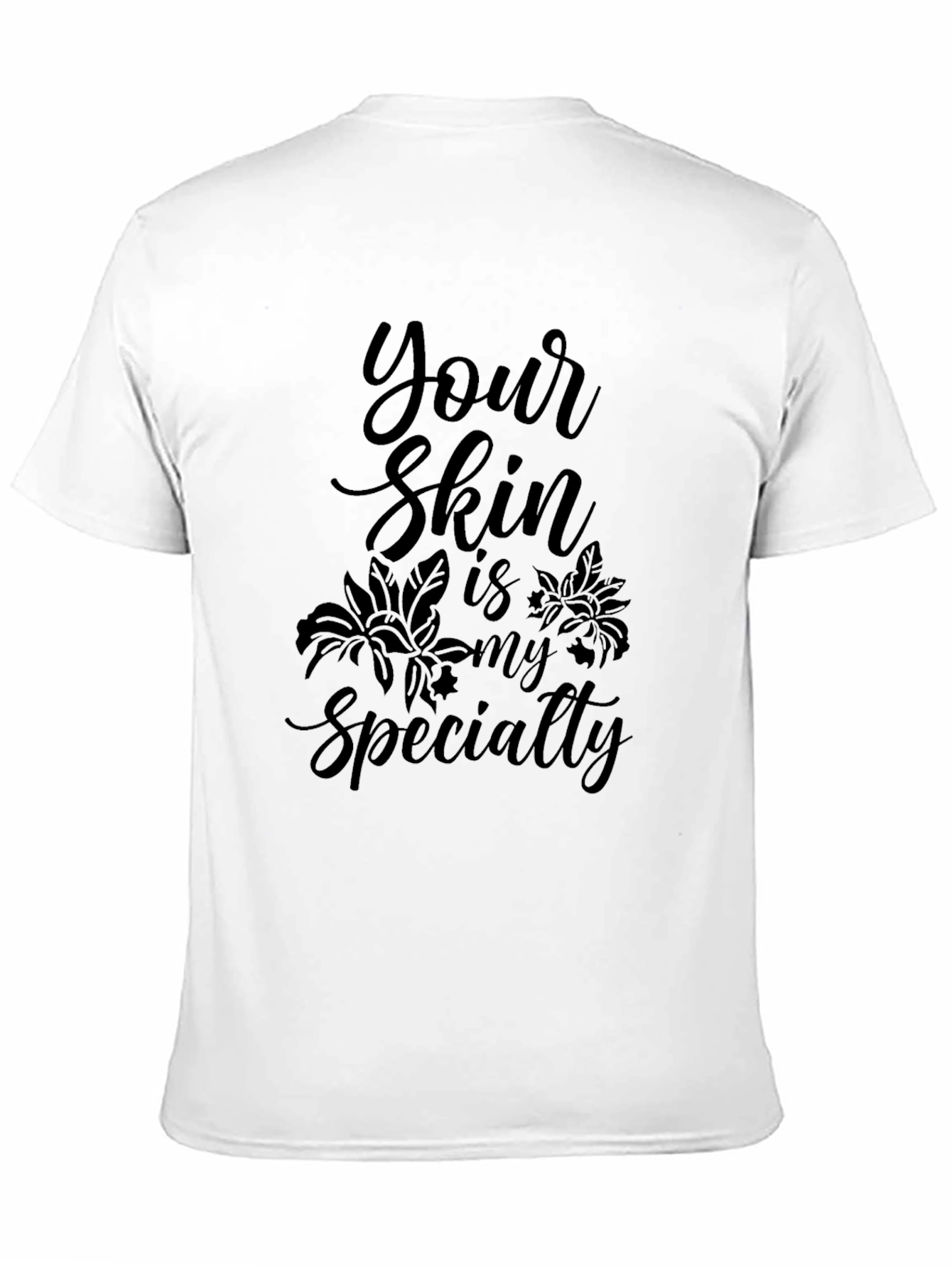 Your Skin is My Specialty Black Tee
