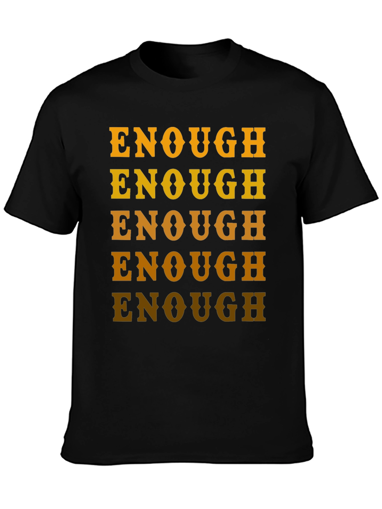 Enough Graphic Tee - Bold Statement Shirt