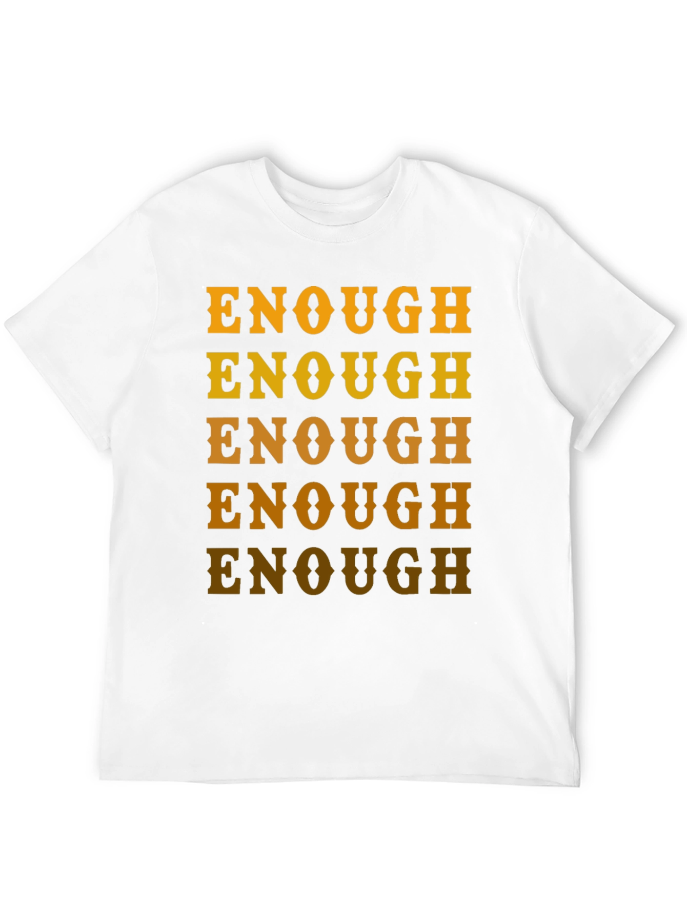 Enough Graphic Tee - Bold Statement Shirt