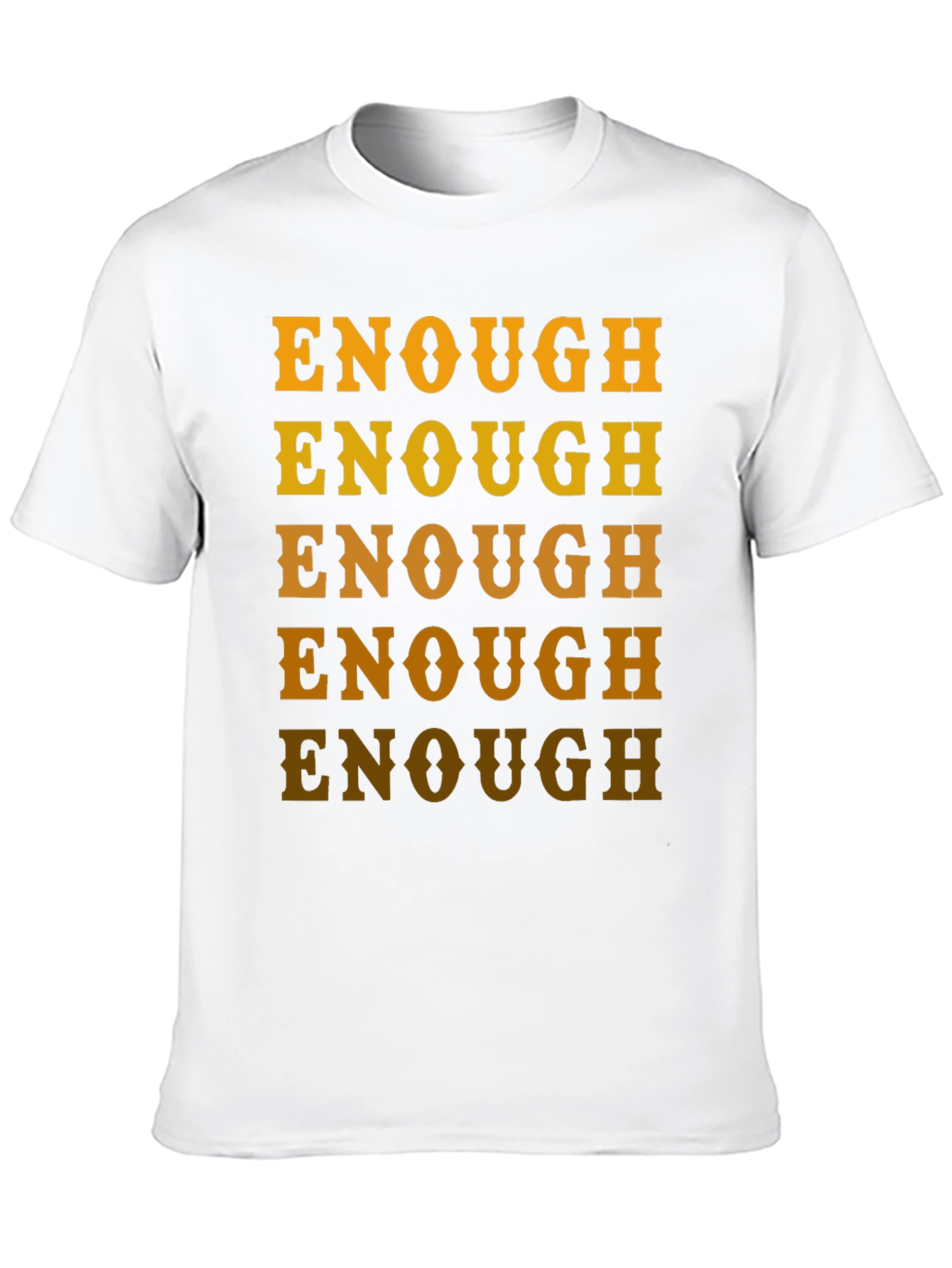 Enough Graphic Tee - Bold Statement Shirt