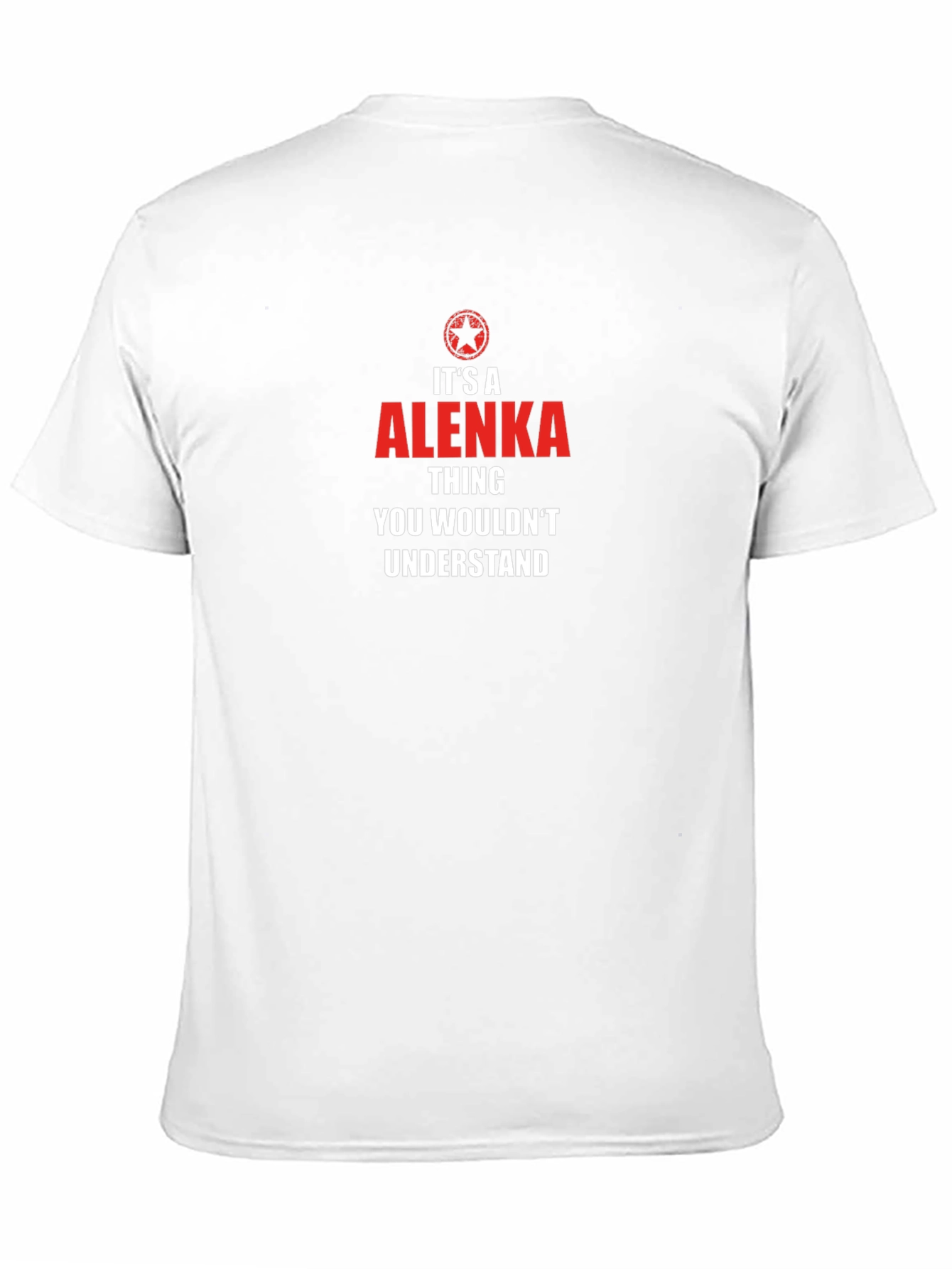 Alenka Thing T-Shirt - You Wouldnt Understand