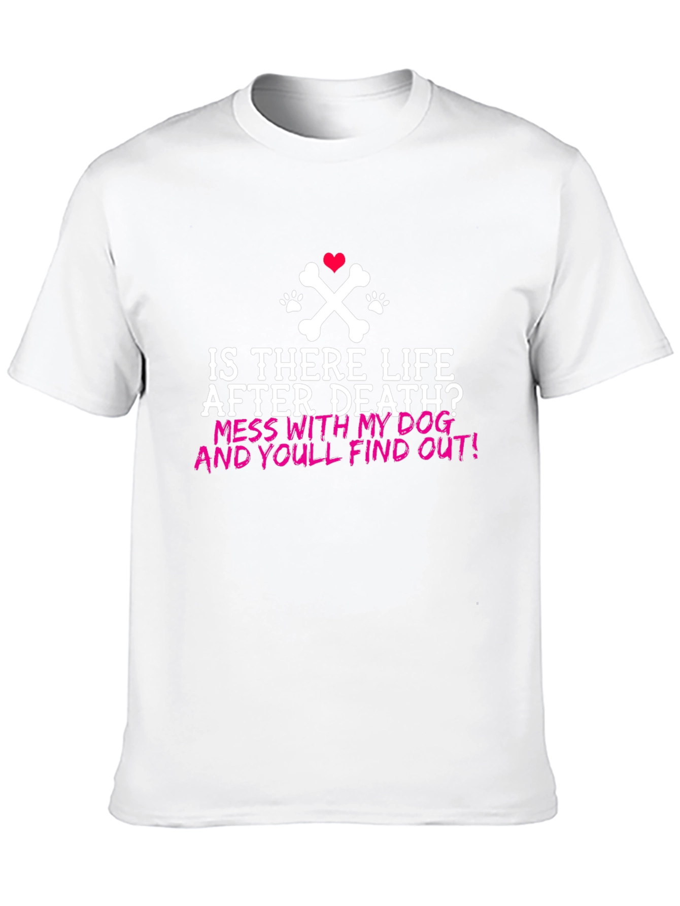 Funny Dog Lover T-Shirt: Life After Death?