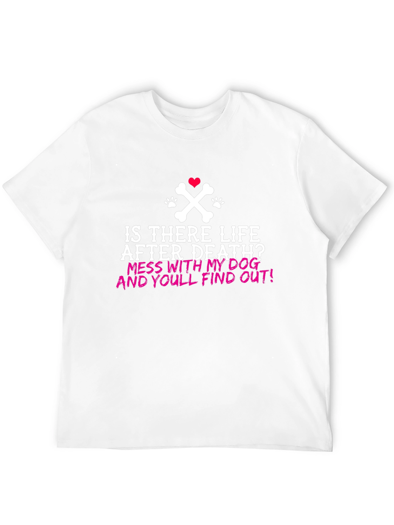 Funny Dog Lover T-Shirt: Life After Death?