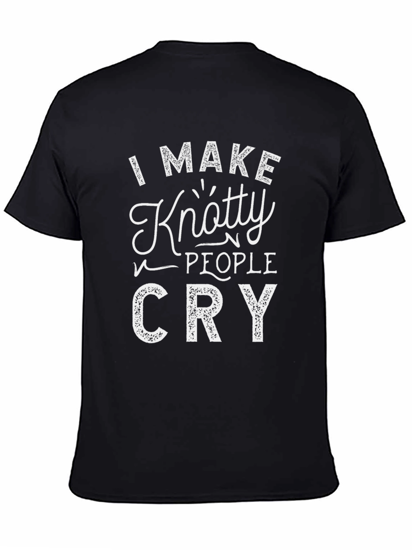Knotty People Cry T-Shirt - Funny Graphic Tee