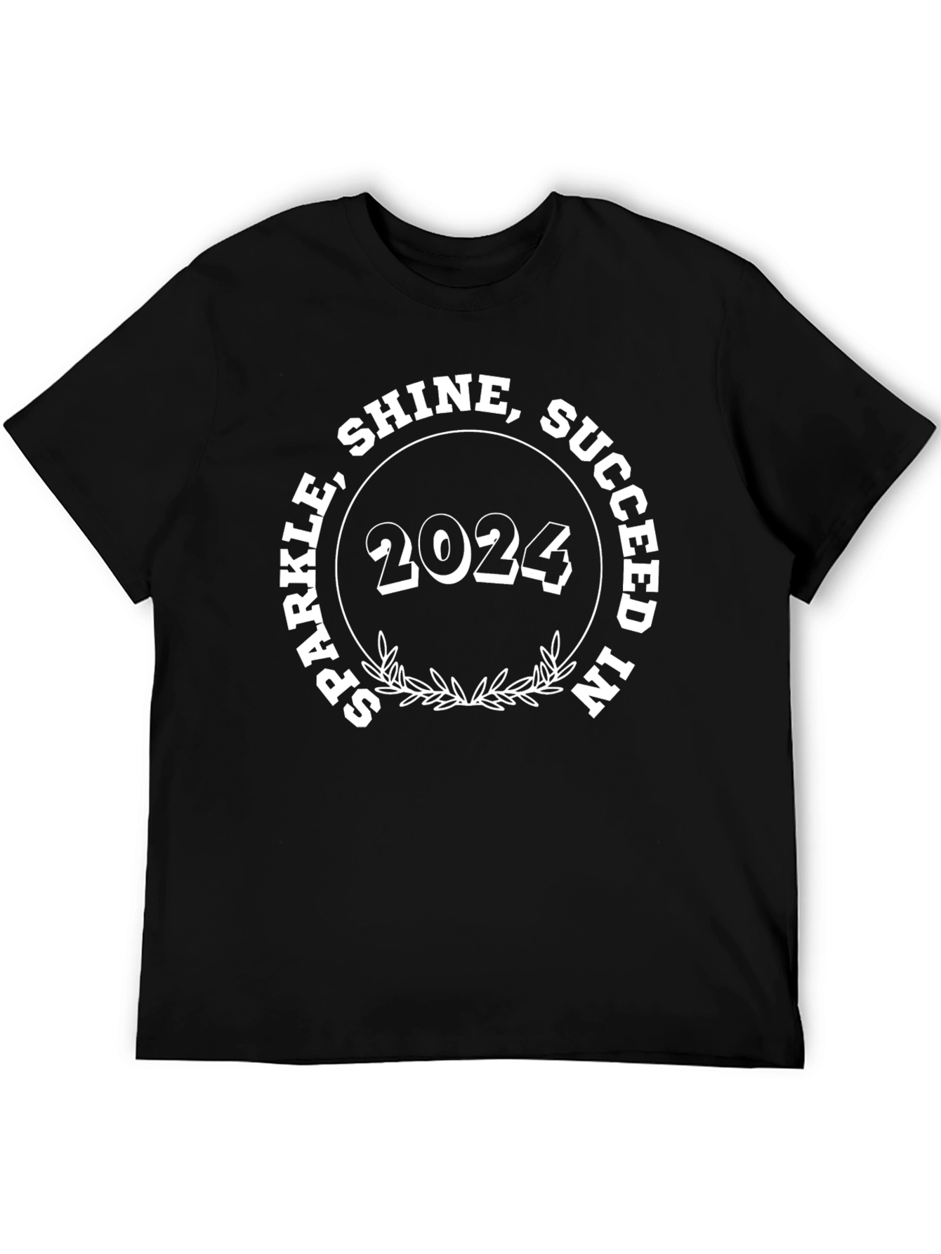 Sparkle Shine Succeed 2024 T-Shirt