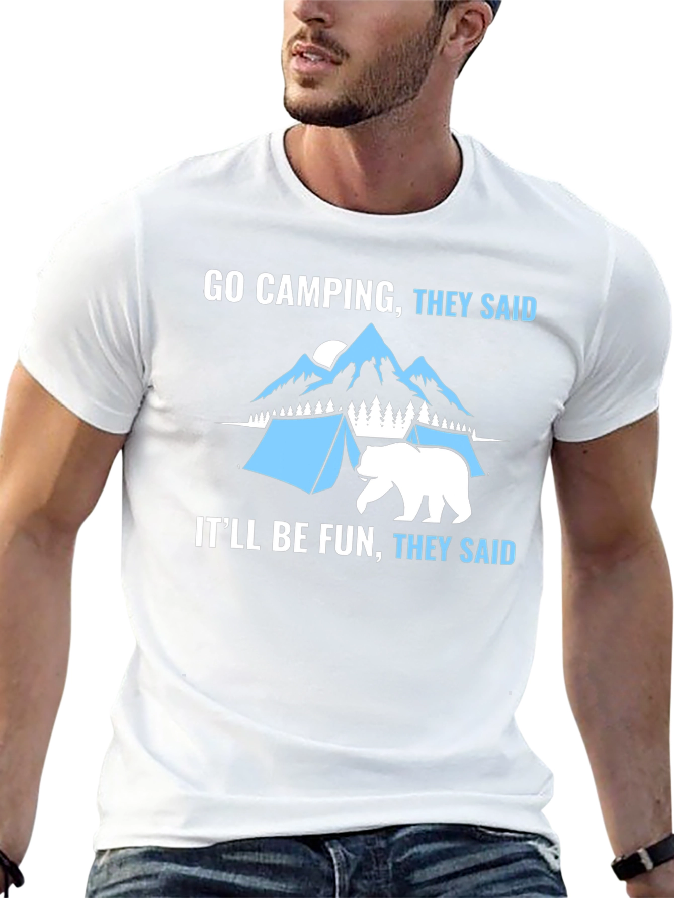 Go Camping They Said Funny Graphic T-Shirt